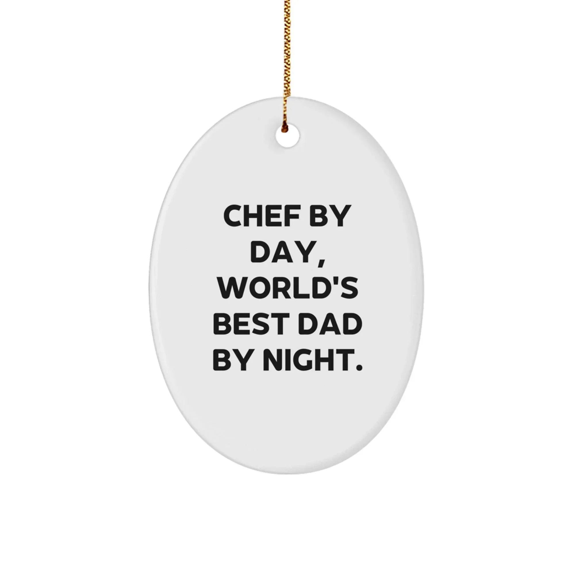 Chef By Day, World's Best Dad By Night Oval Christmas Tree Ornament Gifts