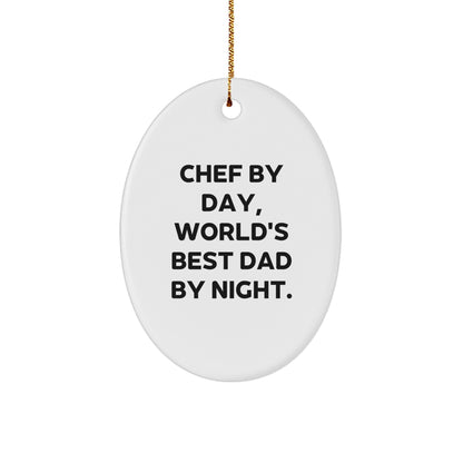 Chef By Day, World's Best Dad By Night Oval Ornament Gifts from Family, for Chef, Unique Christmas Memorable Present - Image 1