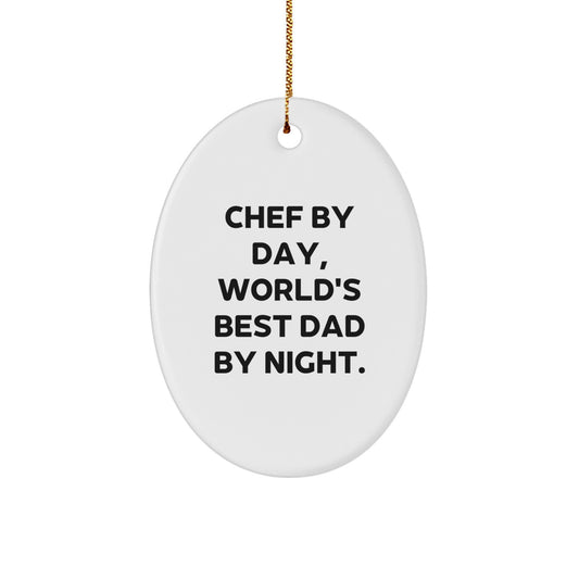 Chef By Day, World's Best Dad By Night Oval Ornament Gifts from Family, for Chef, Unique Christmas Memorable Present - Image 1