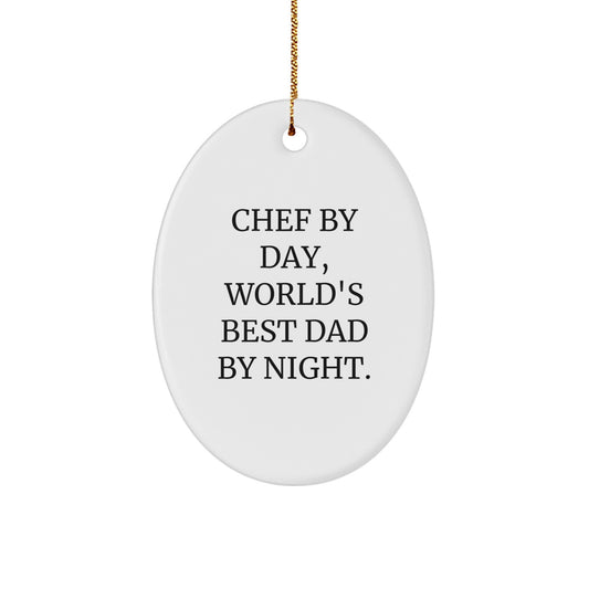 Funny Chef Gifts by Day, World's Best Dad by Night Oval Ornament for Men, Gifts from Dad to Chef, Christmas Unique Presents - Image 1