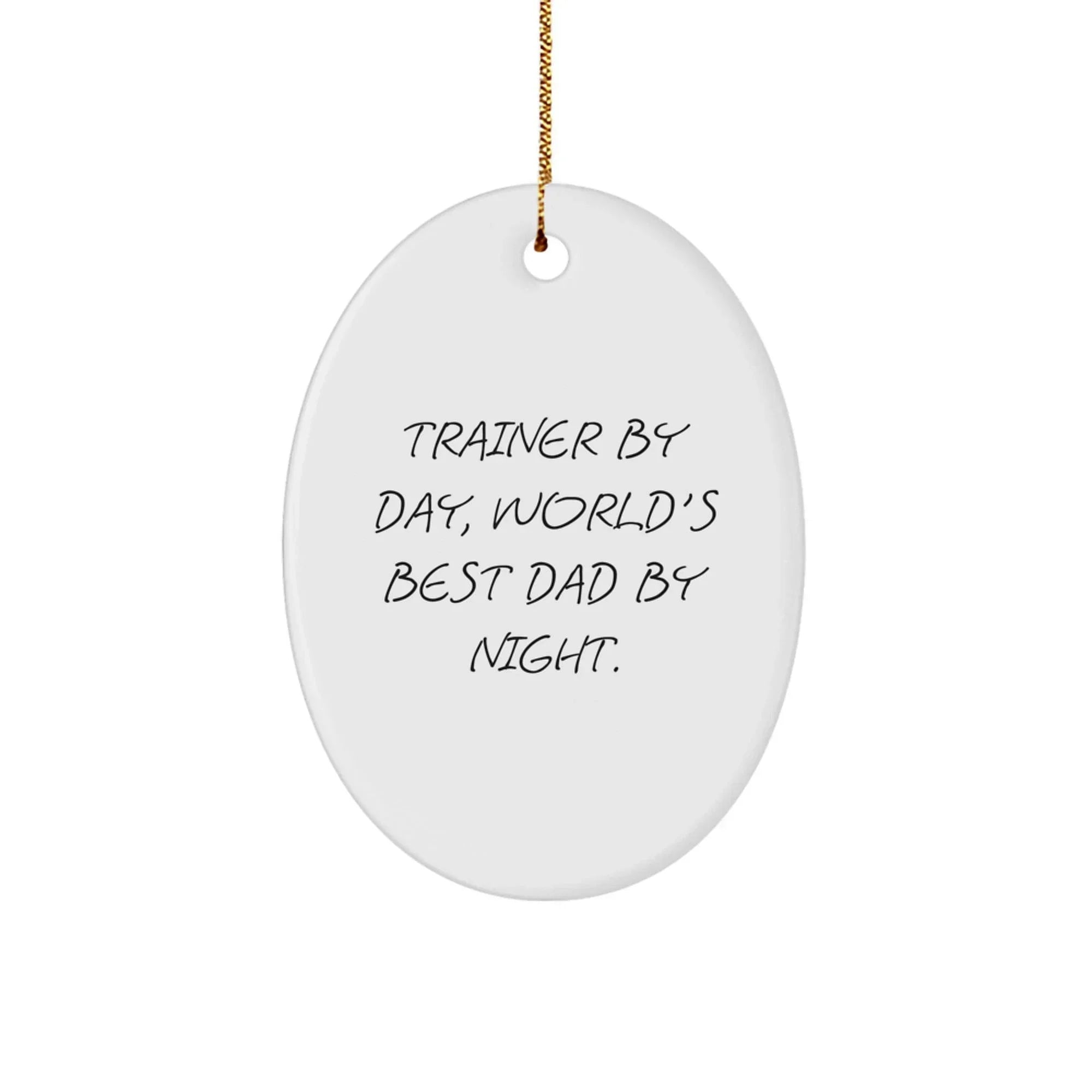 Funny Trainer Oval Ornament Gifts from Men - Christmas Unique Gifts for Trainer