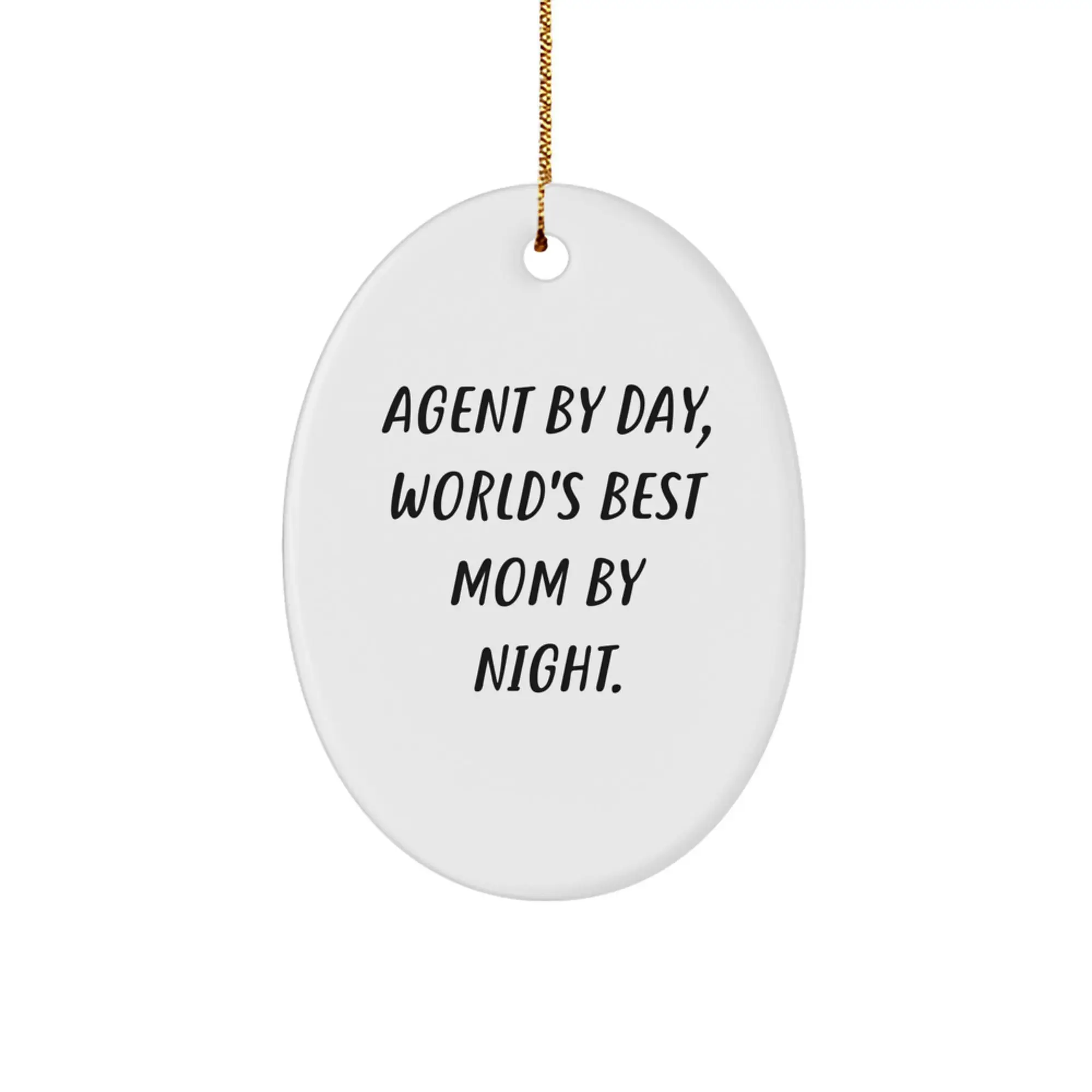 Unique Agent Gifts for Men Women Friends Christmas Oval Ornament Funny Quote Agent By Day Mom By Night - Image 1