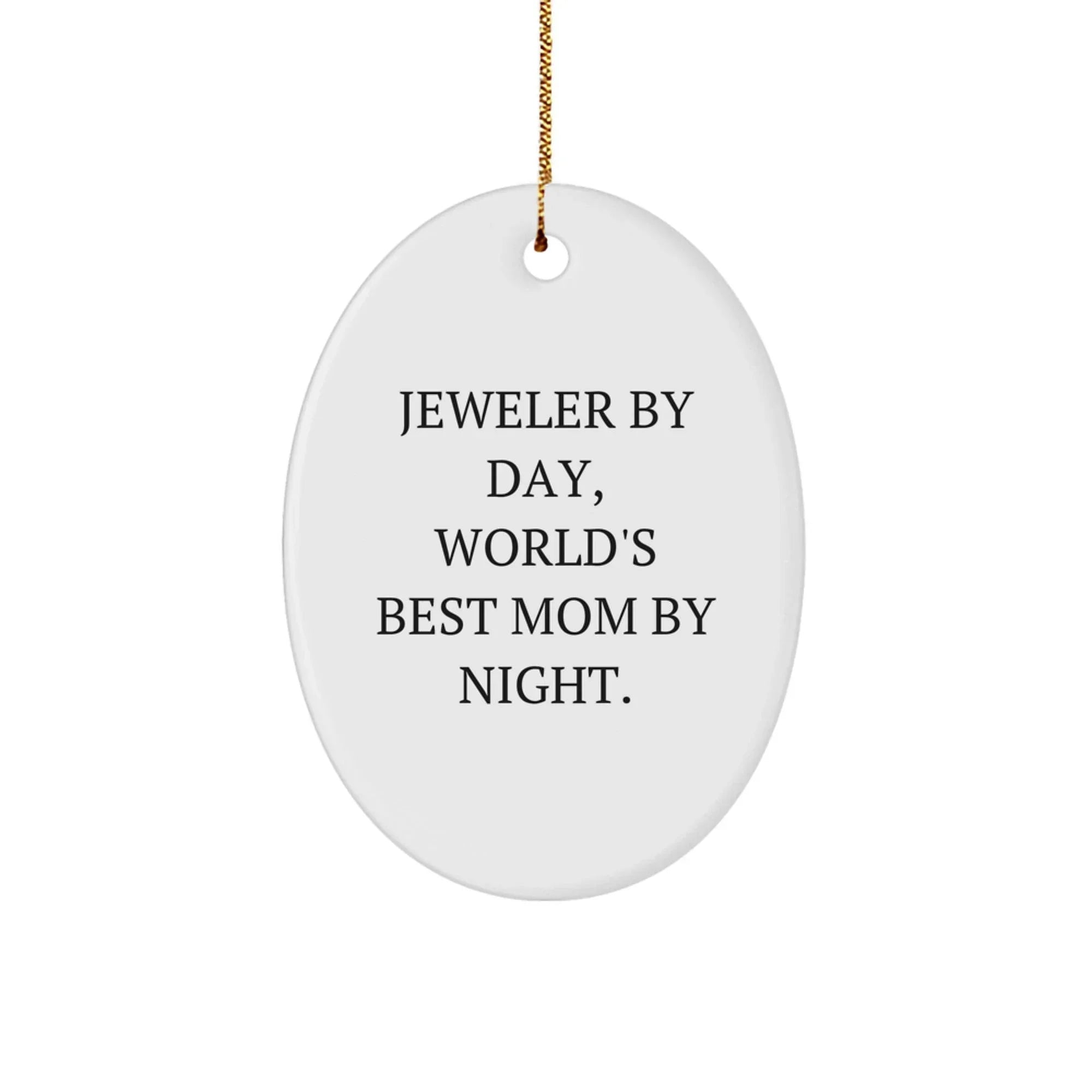 Funny Jewelry Lover Oval Ornament Gifts from Mom to Daughter at Christmas