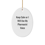 Funny Pharmacist Gifts from Friends - Keep Calm Or I Will Use My Pharmacist Voice Oval Ornament for Christmas Unique Gifts - Image 1