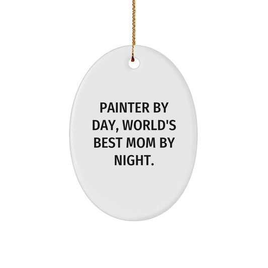 Painter Gifts from Mom, Funny Oval Ornament for Painter By Day, World's Best Mom By Night. at Christmas - Image 1