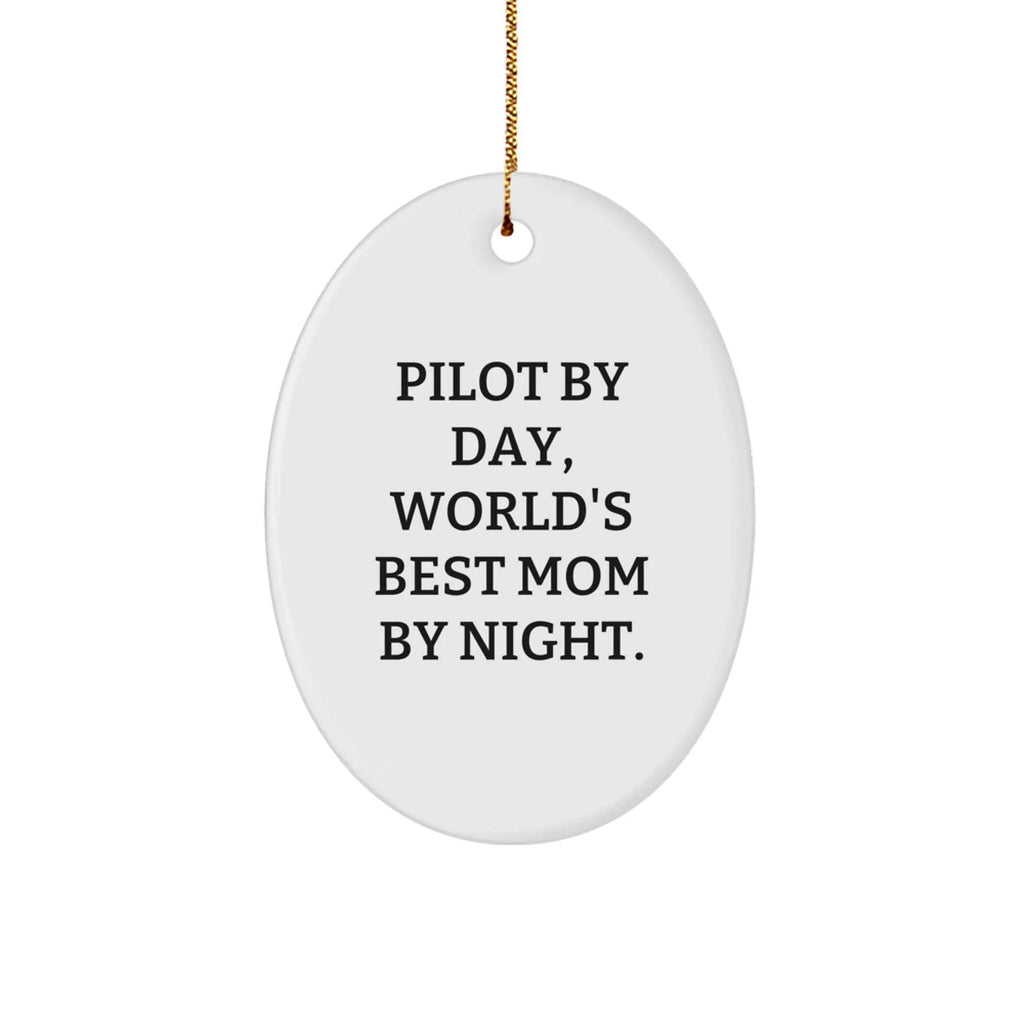 Pilot Gifts from Friends for World's Best Mom, Funny Oval Ornament, Christmas Unique Presents