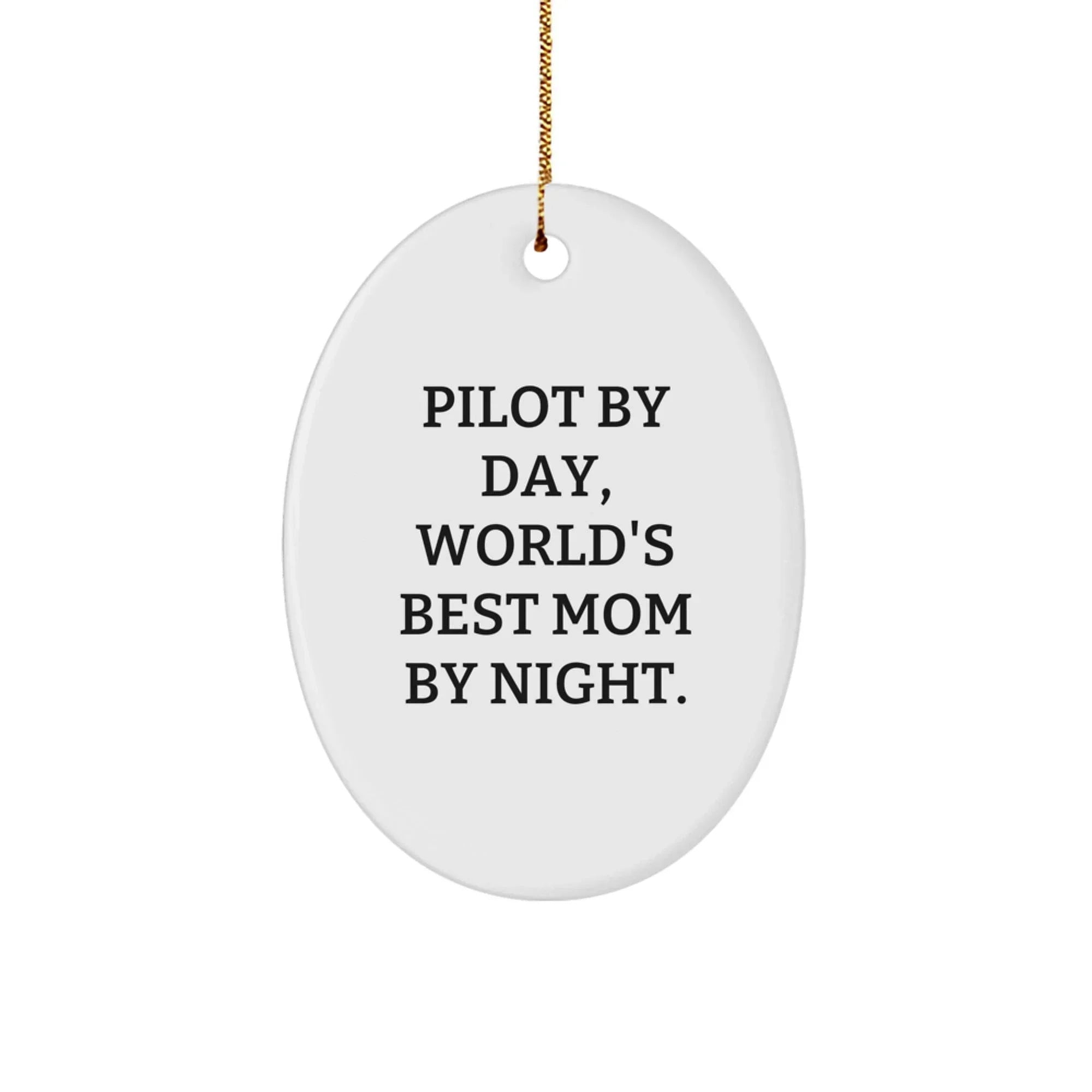 Pilot Gifts from Friends for World's Best Mom, Funny Oval Ornament, Christmas Unique Presents