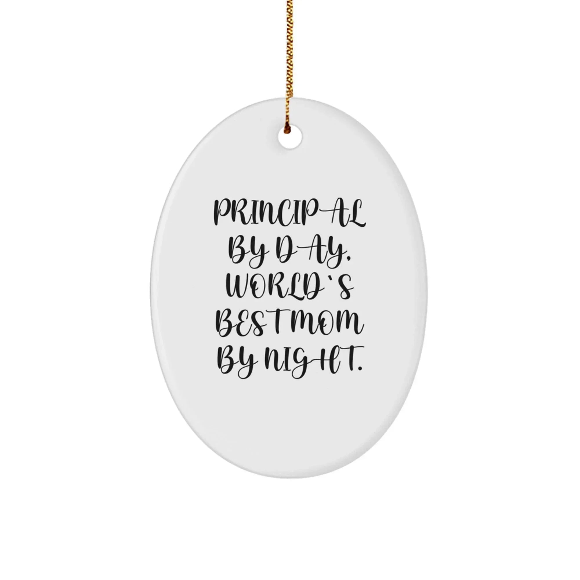 Principal Gifts from Men, Funny Oval Ornament Quote, Christmas Unique Gifts for Women Friends and Family