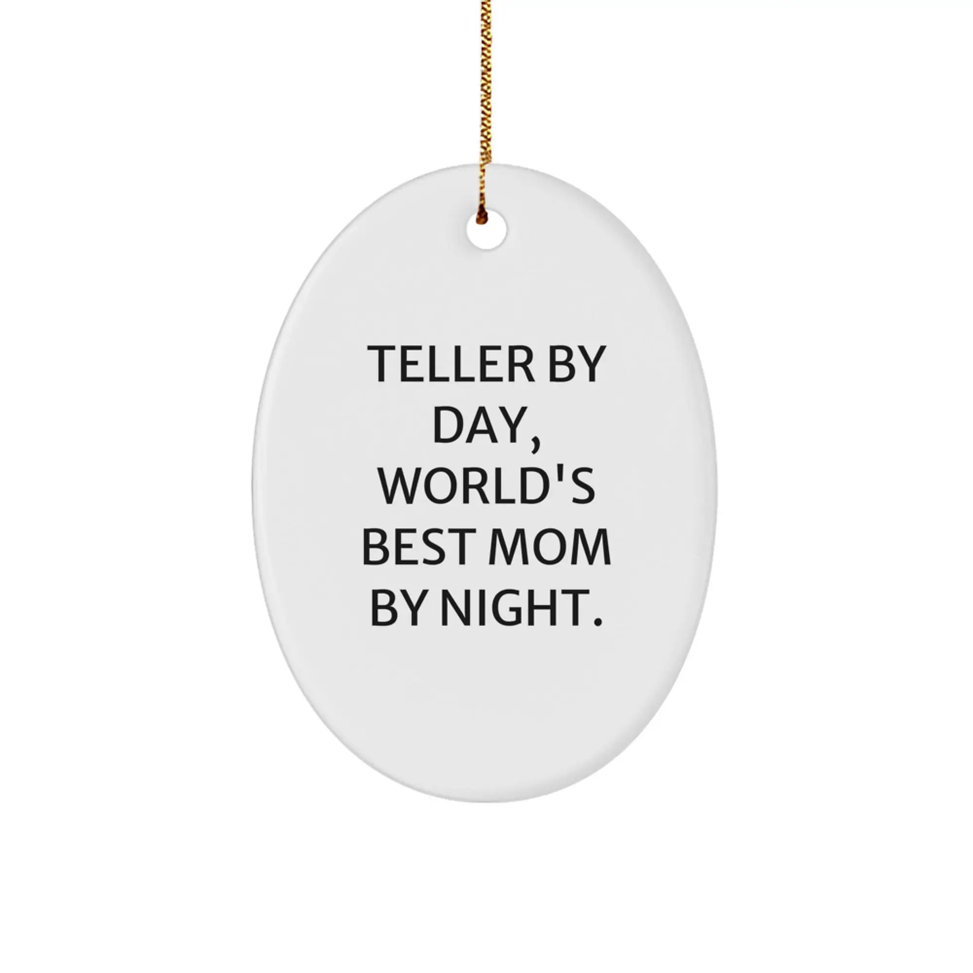 Funny Teller Oval Ornament Gifts from Family, Unique Christmas Unique Gifts for Teller, Teller By Day Mom By Night - Image 1