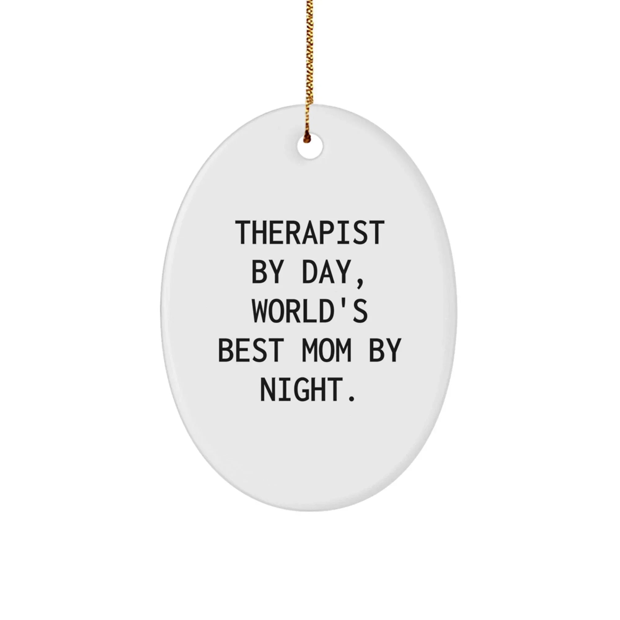 Therapist Gifts from Men, Therapist By Day, World's Best Mom By Night - Oval Ornament for Christmas