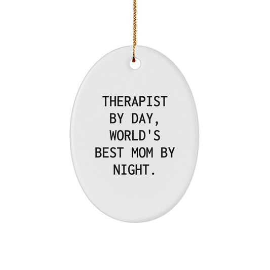 Therapist Gifts from Men, Therapist By Day, World's Best Mom By Night - Oval Ornament for Christmas - Image 1