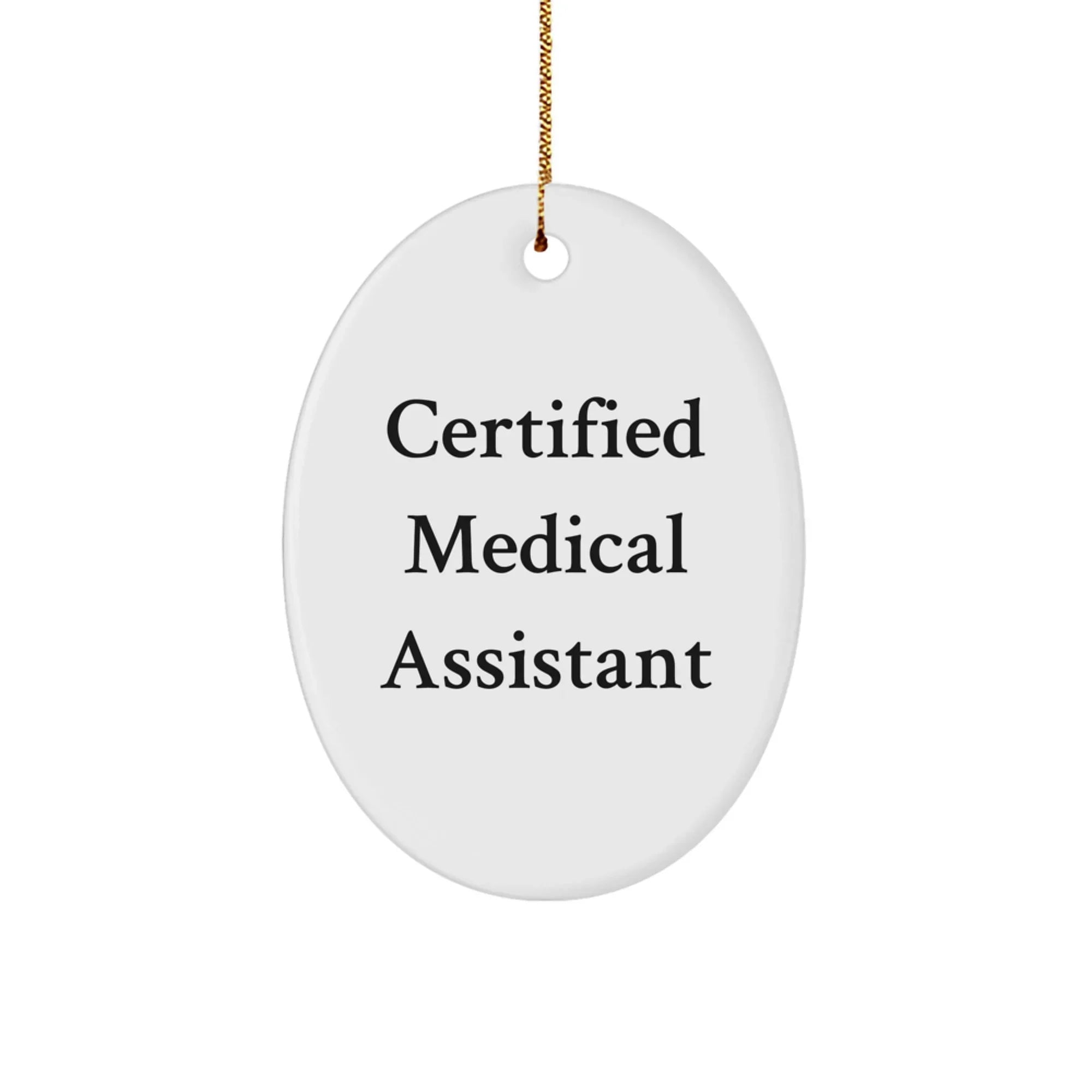 Funny Medical Assistant Gifts from Friends to Christmas Unique Ornaments Oval Shape - Certified 'You're a Hero'