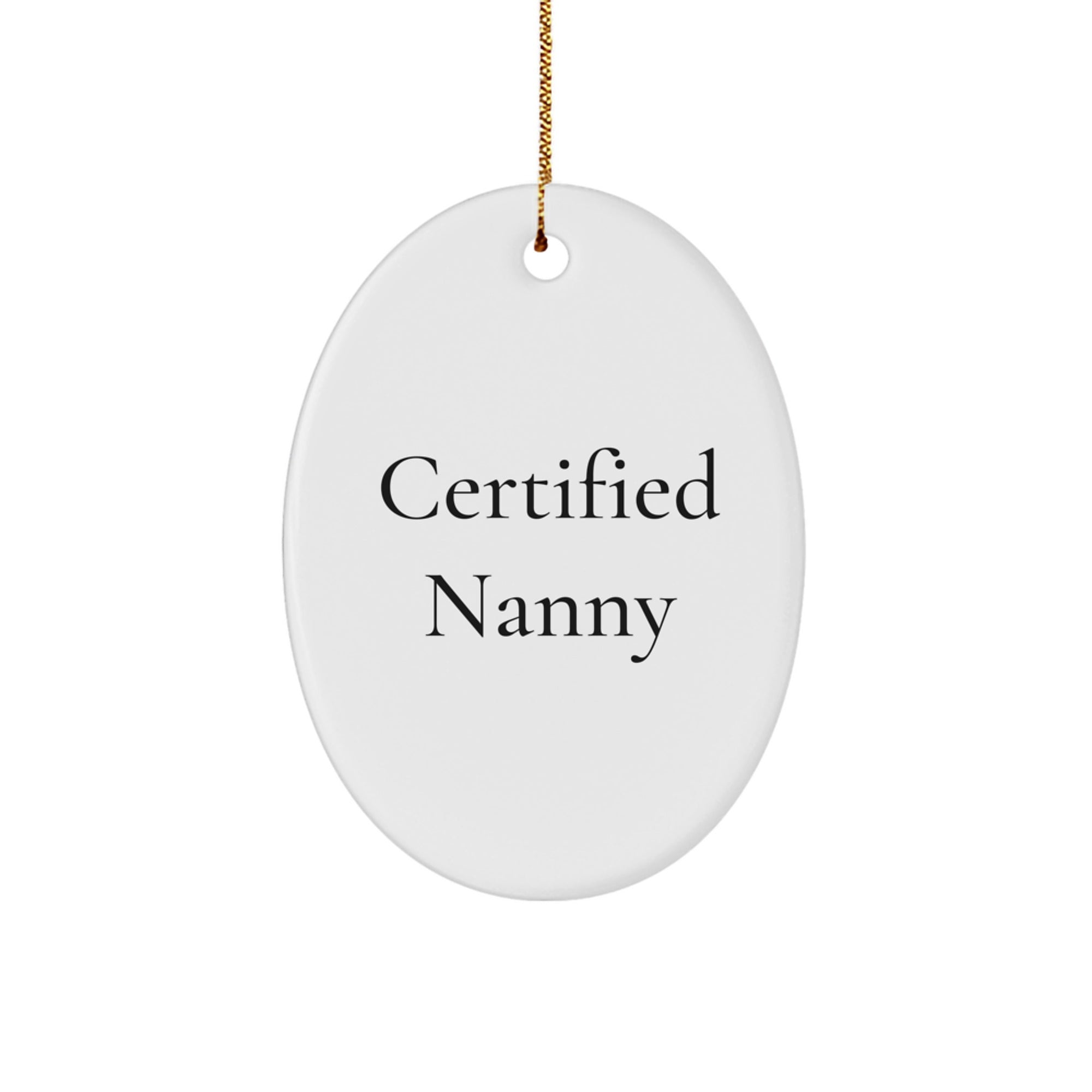 Funny Nanny Gifts for Christmas Oval Ornament from Grandma - 'Nannies are angels in disguise'
