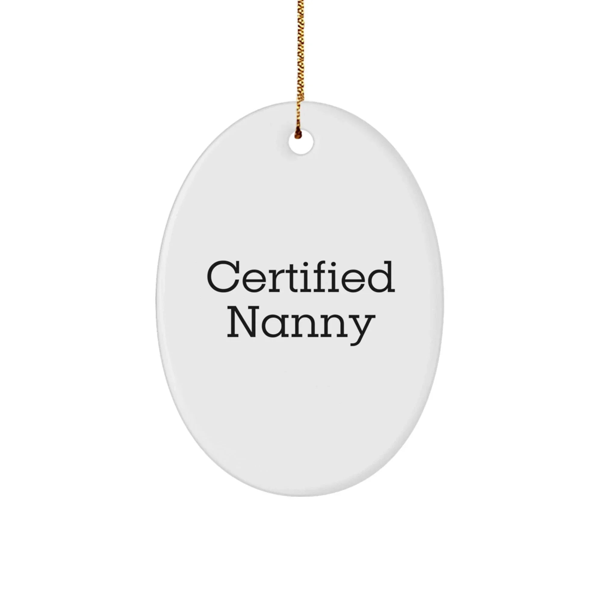 Funny Quote Gifts from Family to Nanny Christmas Unique Oval Ornament, Decorative Oval Ornament for Nanny, Oval Ornament for Nanny Christmas Unique Gifts
