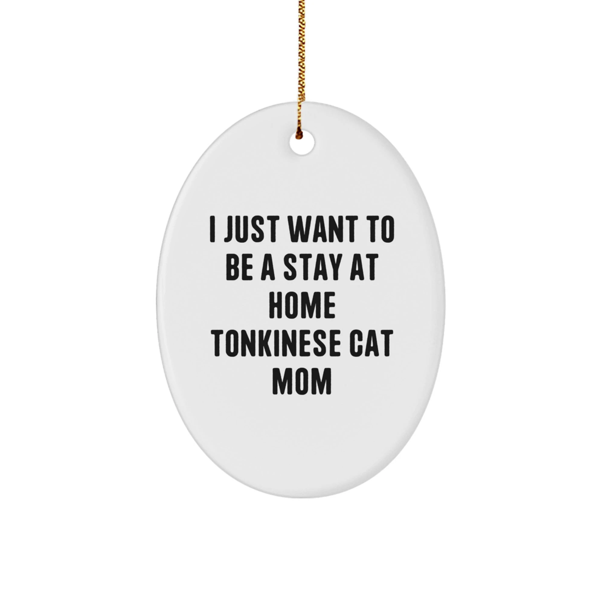 Tonkinese Cat Mom Christmas Oval Ornament Gift from Family Friends Men