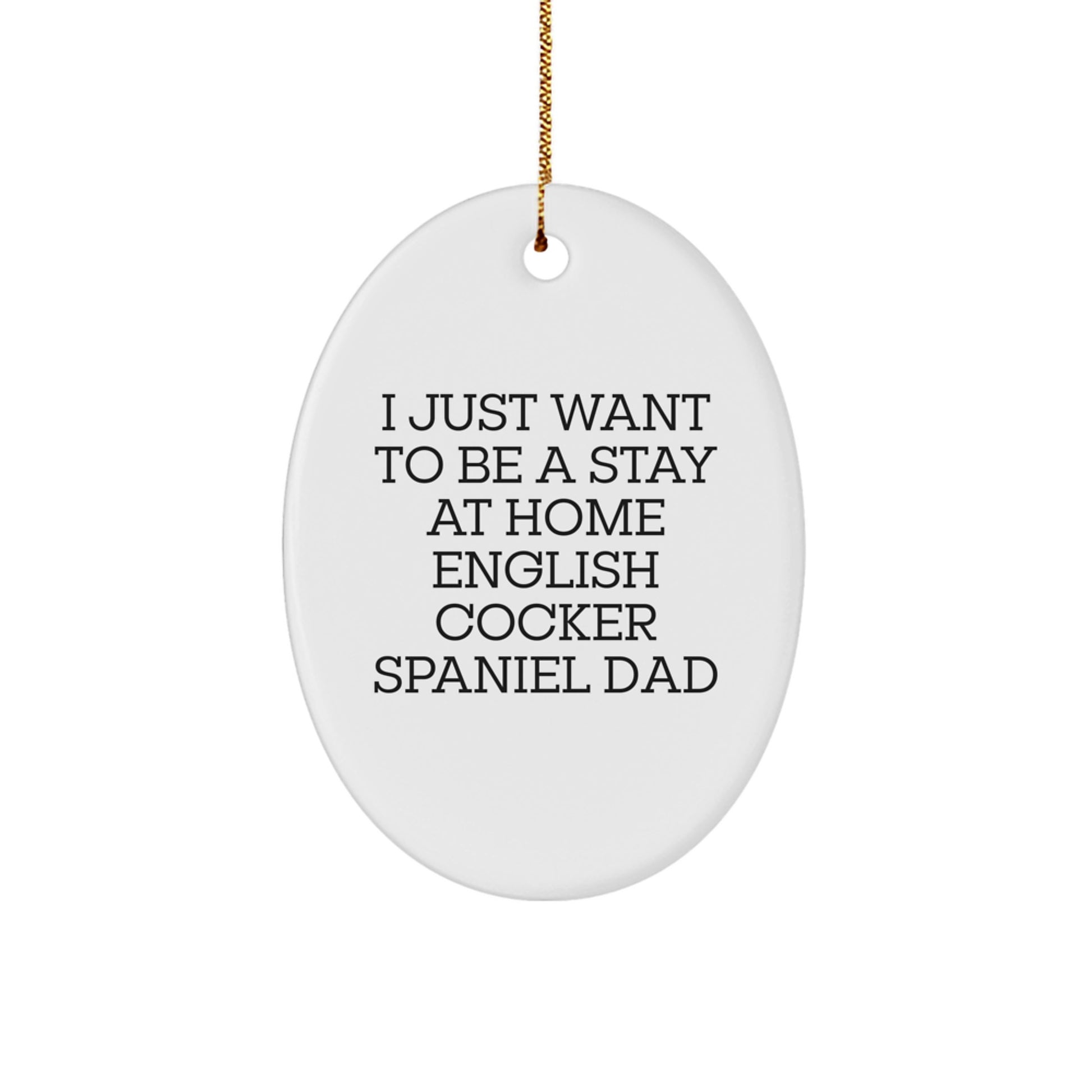 English Cocker Spaniel Dad's Christmas Wish, Oval Ornament, Gifts from Men to English Cocker Spaniel Dog, Funny Quote - Image 1