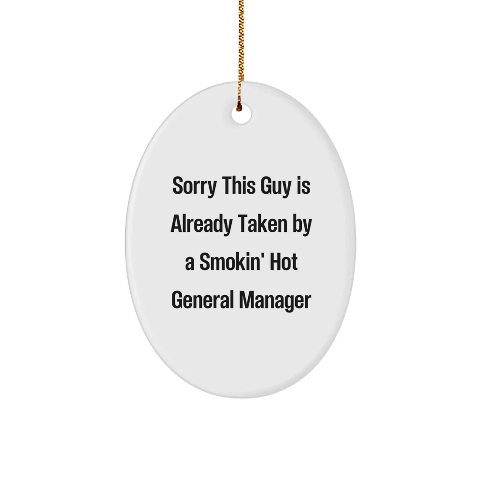 Funny General Manager Gifts from Friends, Christmas Unique Oval Ornaments for Smokin' Hot Boss, General Manager Quote Decor