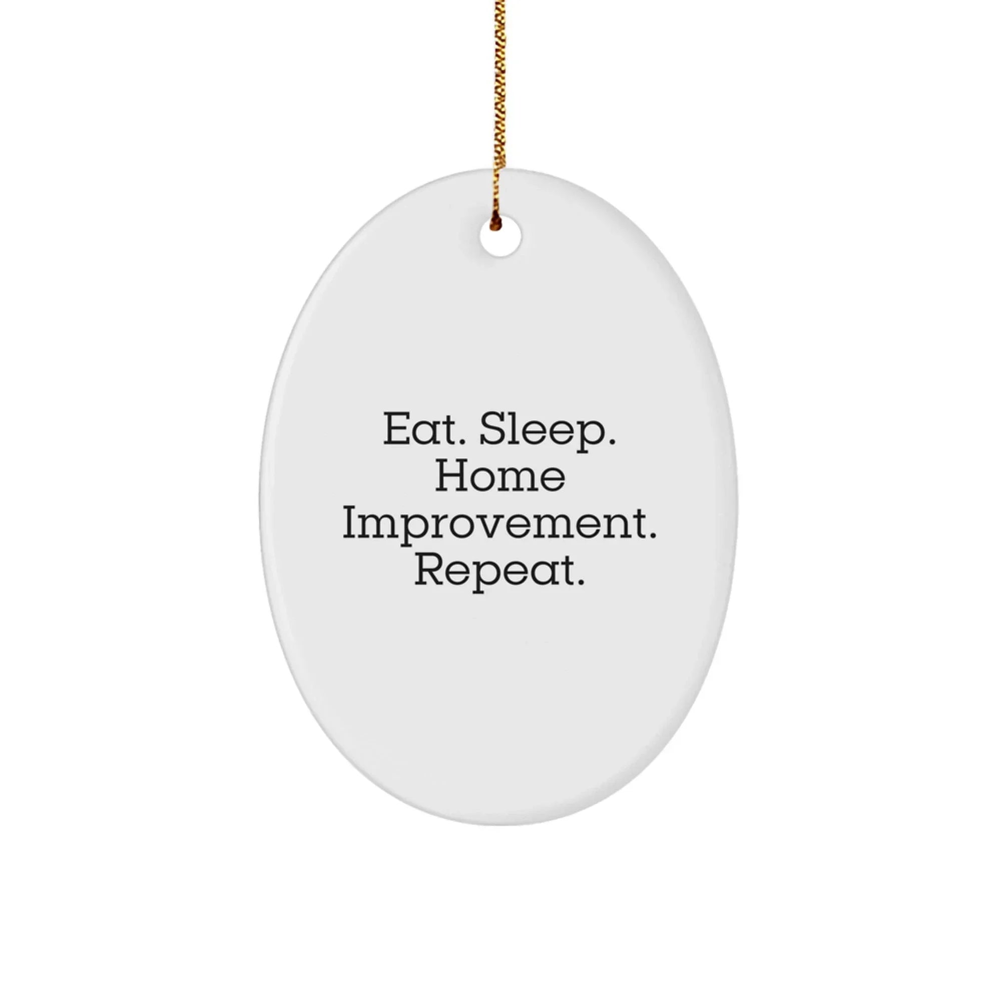 Funny Home Improvement Oval Ornament Gifts from Family for Home Improvement Enthusiasts Christmas Unique Decorations