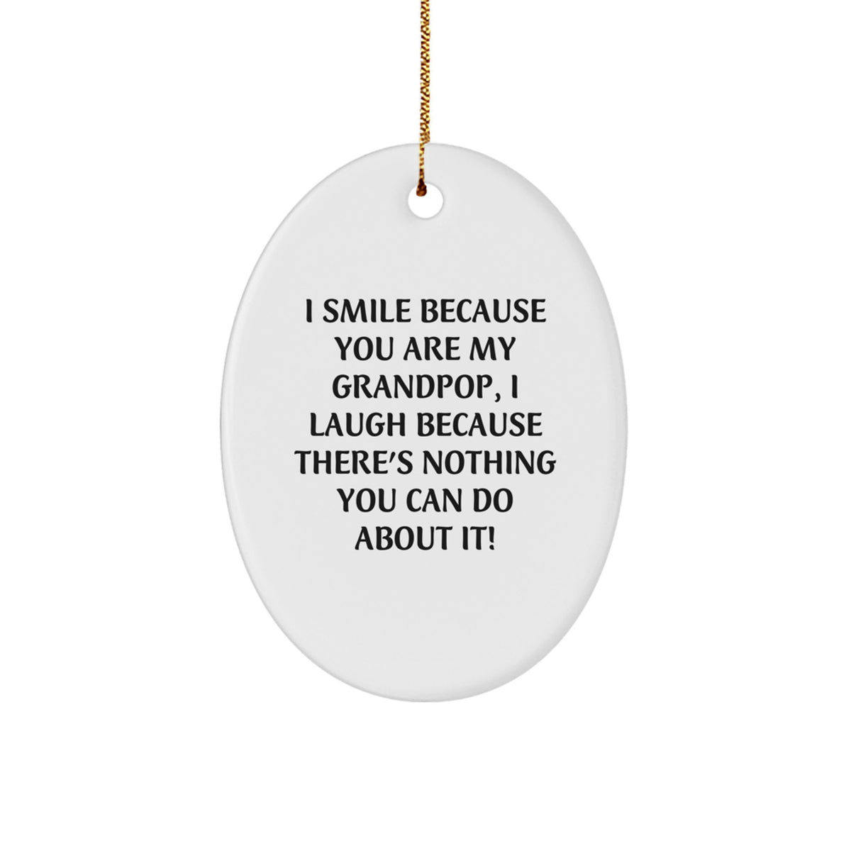 Christmas Ornament Gift Playful Grandpop Keepsake, I Smile Because You - Image 1