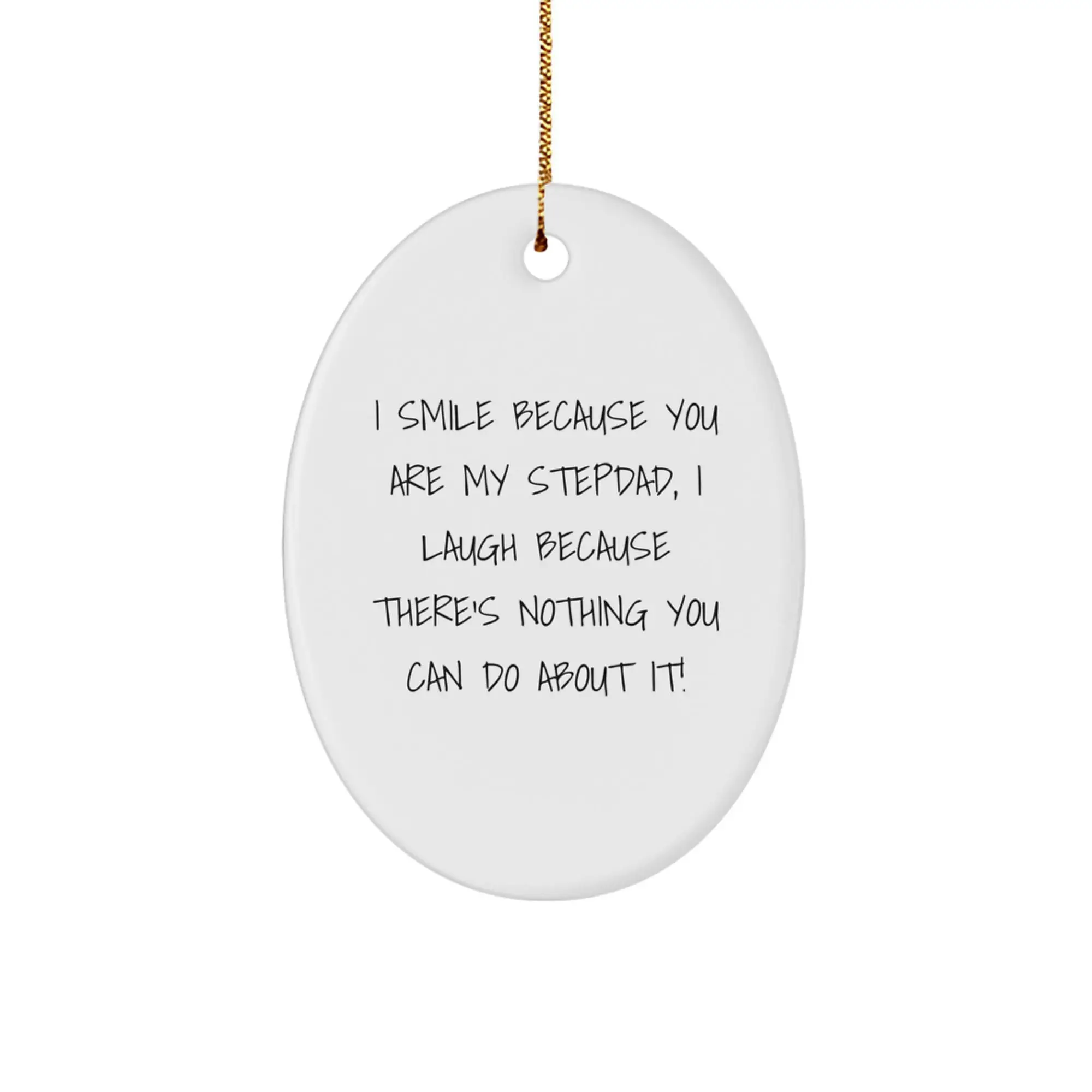Funny Stepdad Gifts from Family - I Smile Because You Are My Stepdad, Oval Ornament for Men, Unique Christmas Unique Gifts for Stepdads, Stepdad Appreciation Gift - Image 1