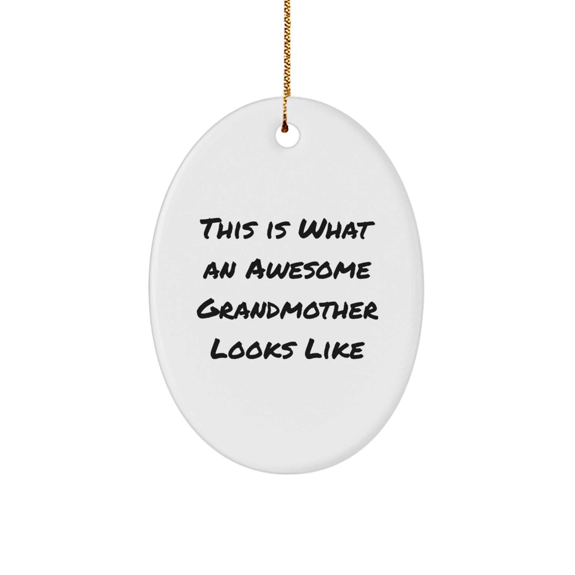 Funny Grandmother Gifts, Oval Ornament, Christmas Unique Gifts from Family, for Grandmother, Inspirational Quote
