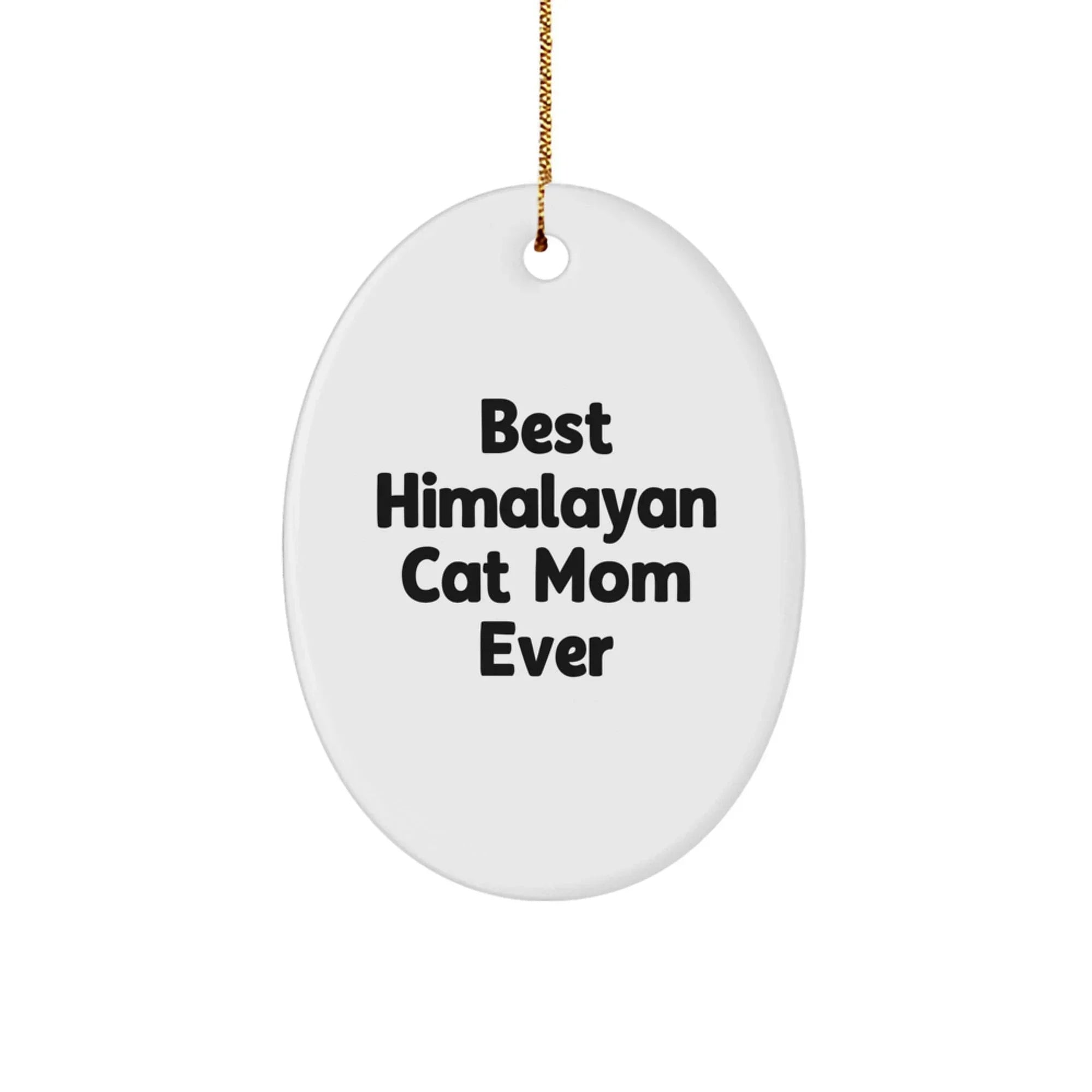 Himalayan Best Cat Mom Ever Gifts Funny Christmas Oval Ornament