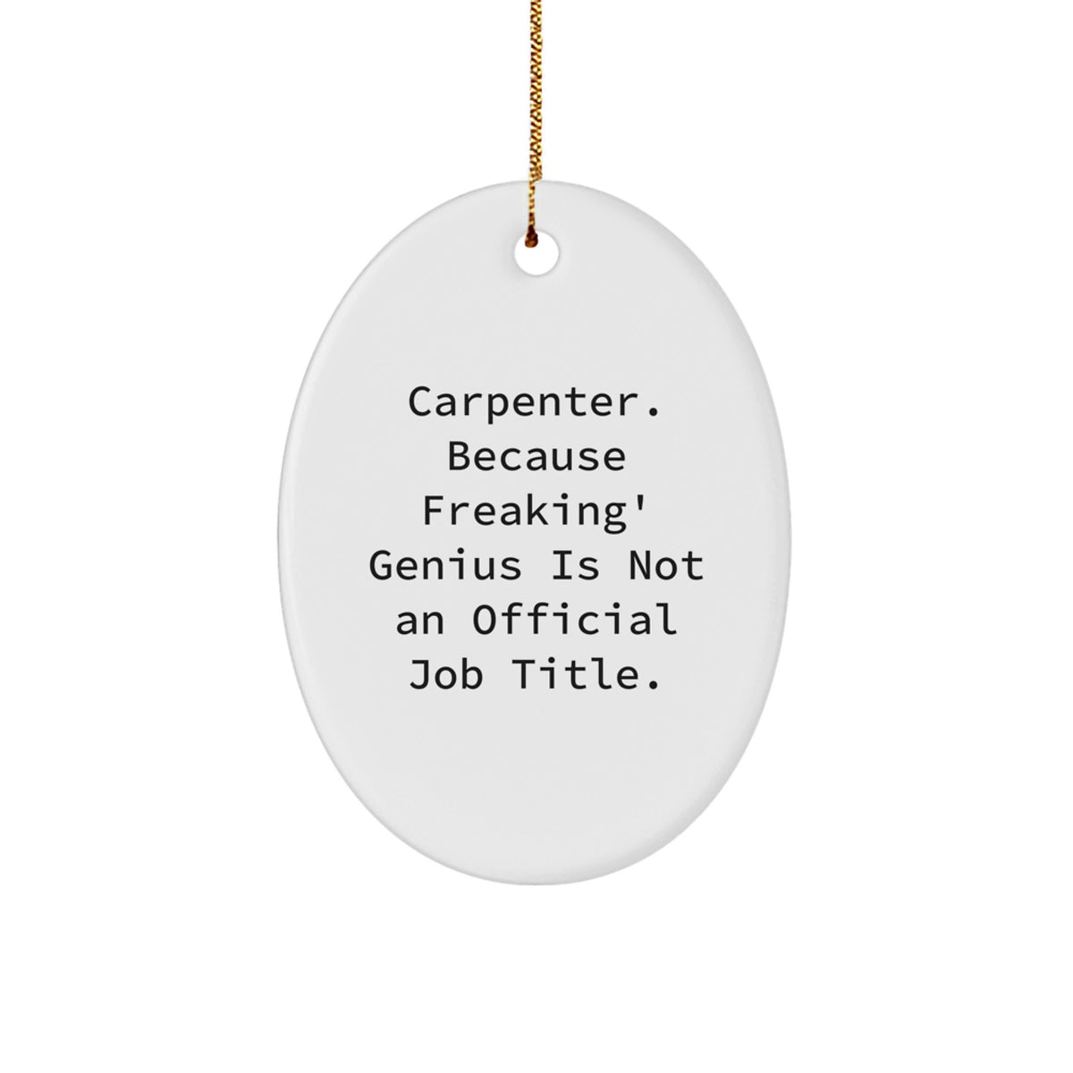 Christmas Gift Carpenter Christmas Ornament for Her - Freaking' Genius - Image 1