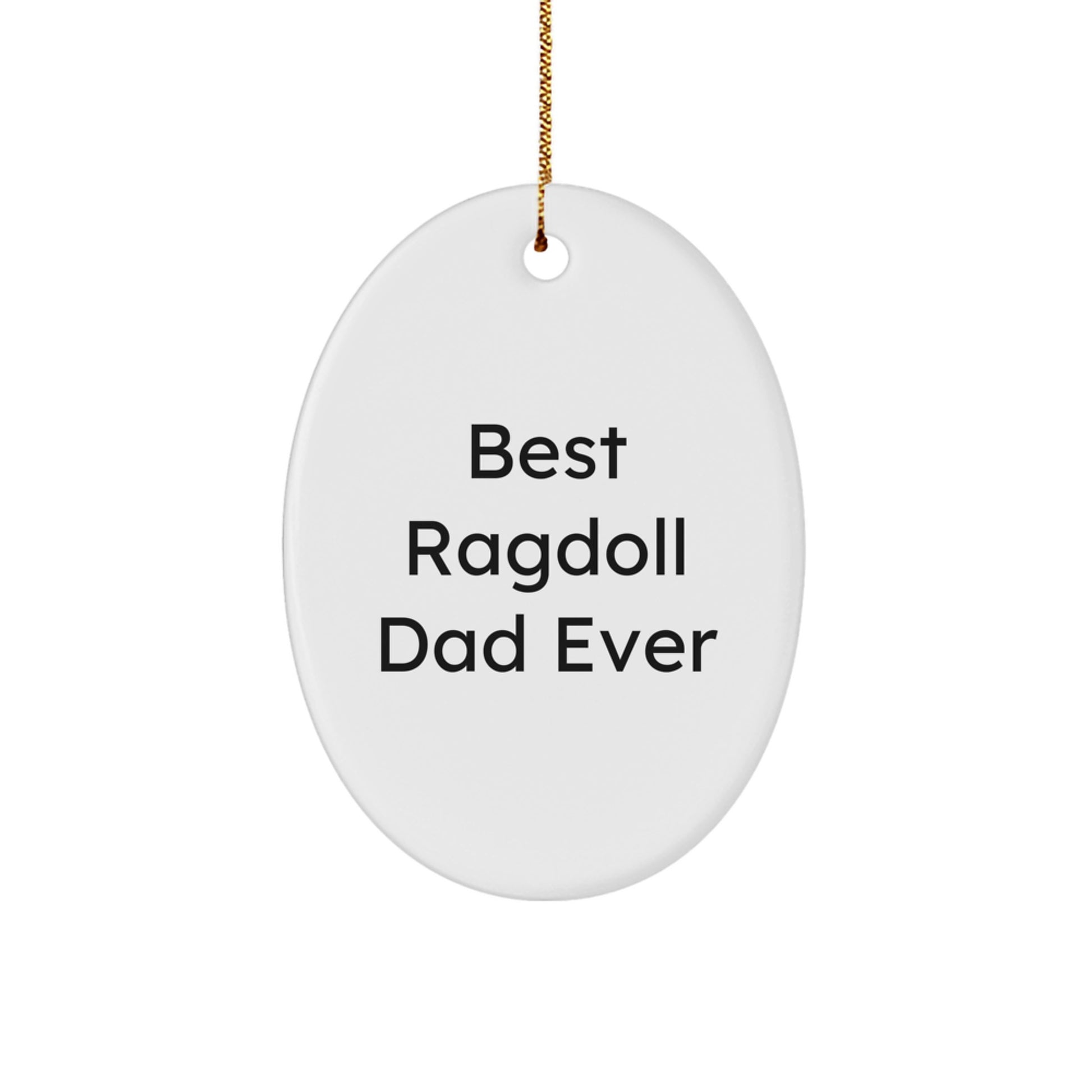 Ragdoll Cat Dad Ever Oval Ornament Gifts from Family, for Christmas Unique Presents - Image 1