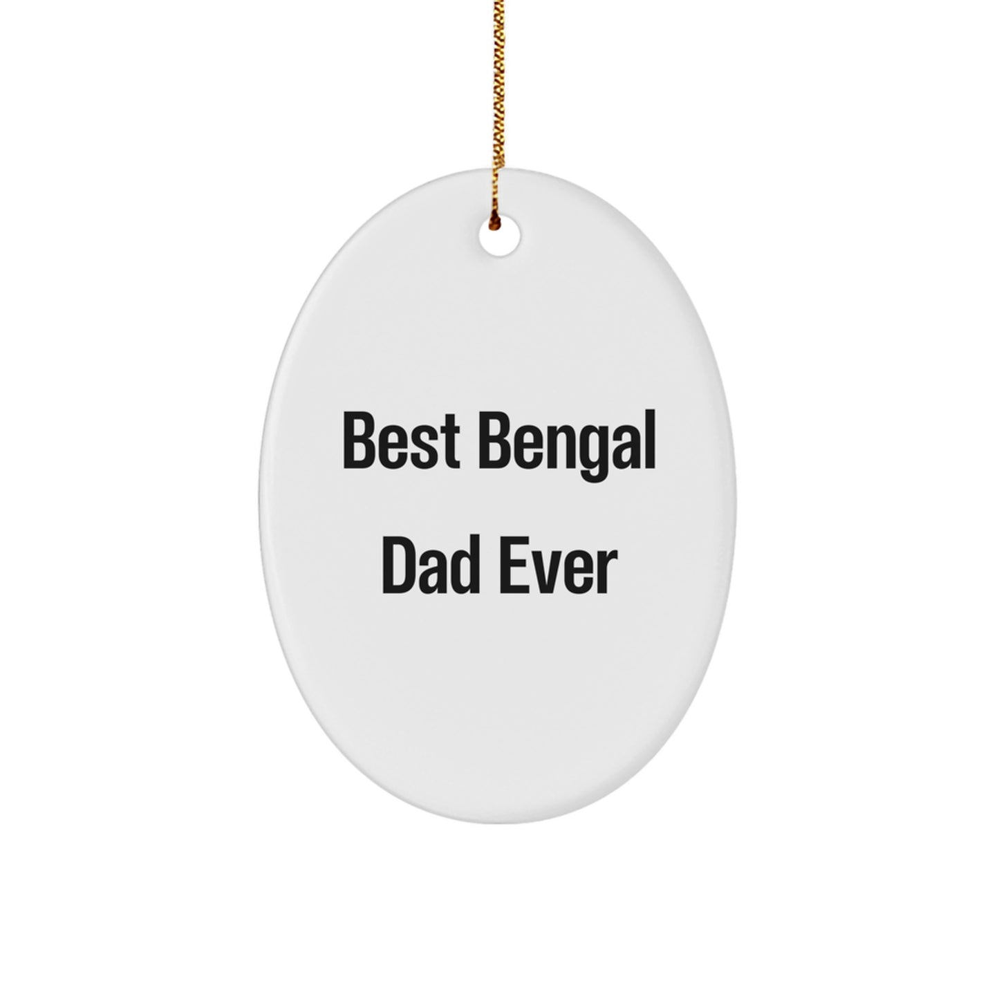 Bengal Cat Lovers Gifts from Best Bengal Dad Ever, Oval Ornament for Christmas - Image 1