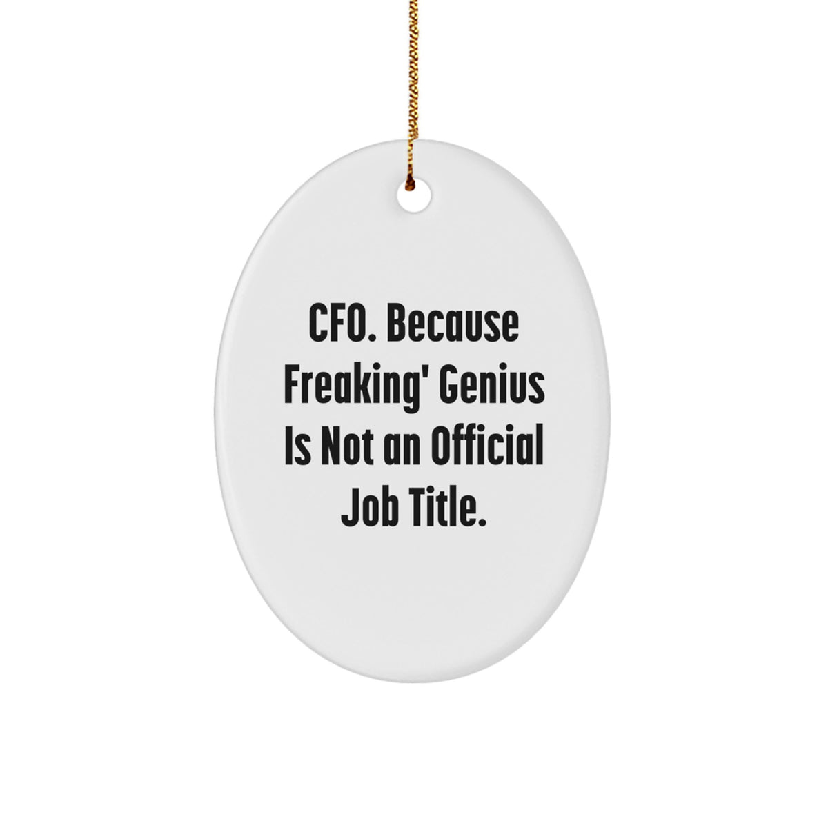 Christmas Ornament Gift for Her Cfo. Because Freaking' Genius Is Not An - Image 1