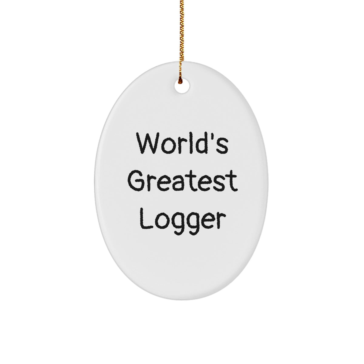 Christmas Ornament Gift World's Greatest Logger - Favorite for Kids - Image 1