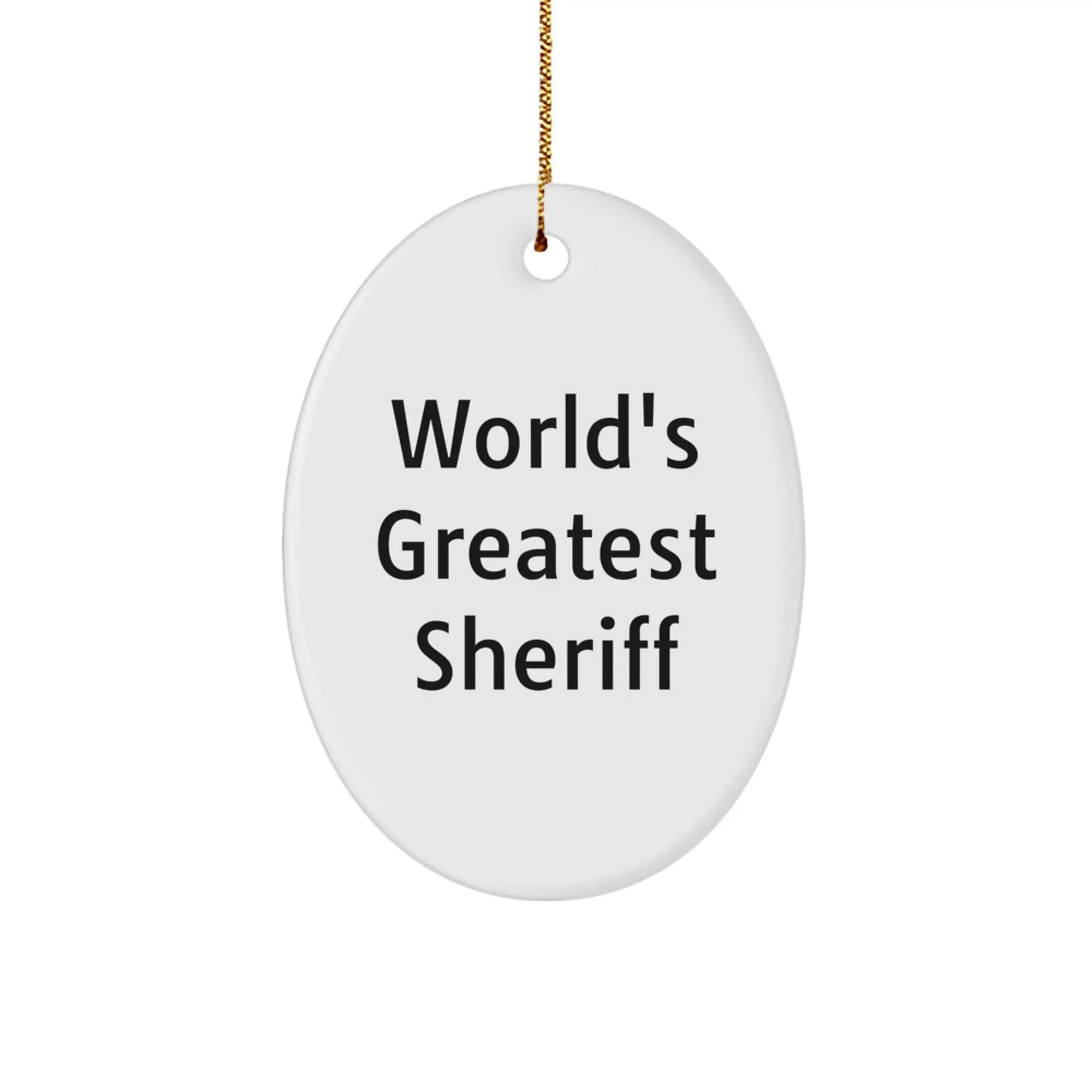 Funny Sheriff Gifts for Men - World's Greatest Sheriff Oval Ornament, Unique Christmas Unique Gifts from Friends, Coworkers, Family - Image 1