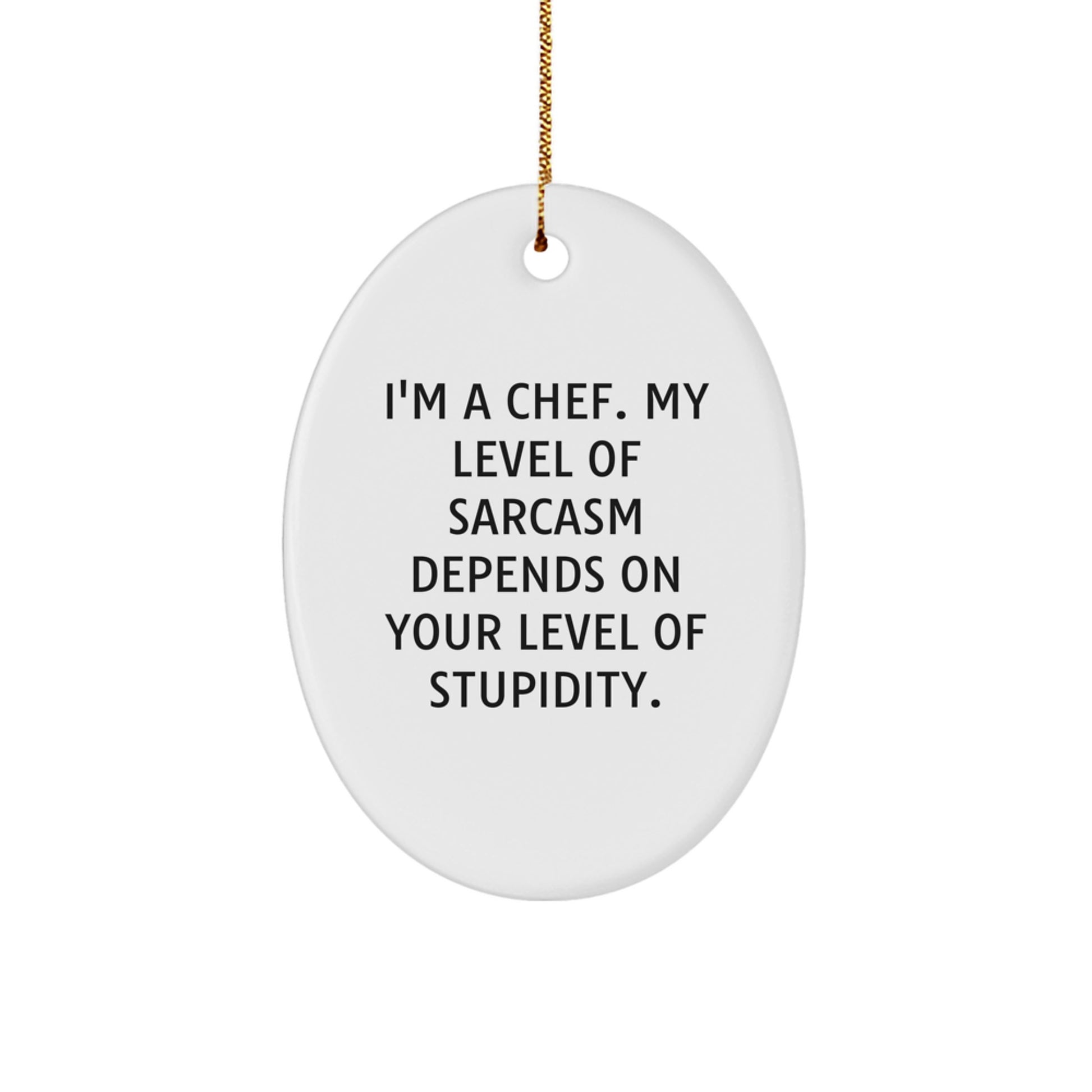 Funny Chef Gifts for Him, Oval Ornament Quote I'm A Chef, Christmas Unique Gifts from Friends - Image 1