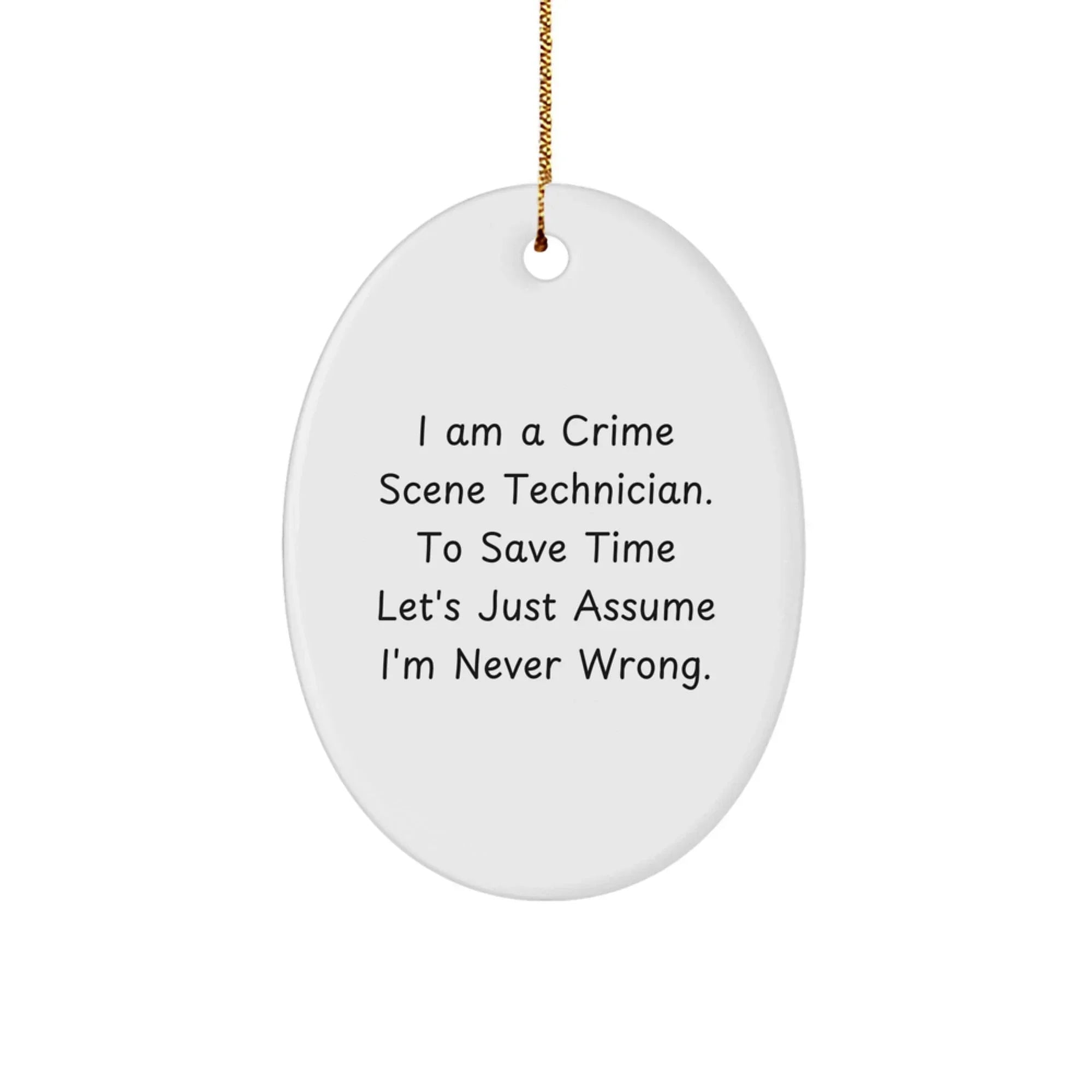 Funny Crime Scene Technician Oval Ornament Gifts for Men from Friends, Christmas Unique Gifts for Office Decor