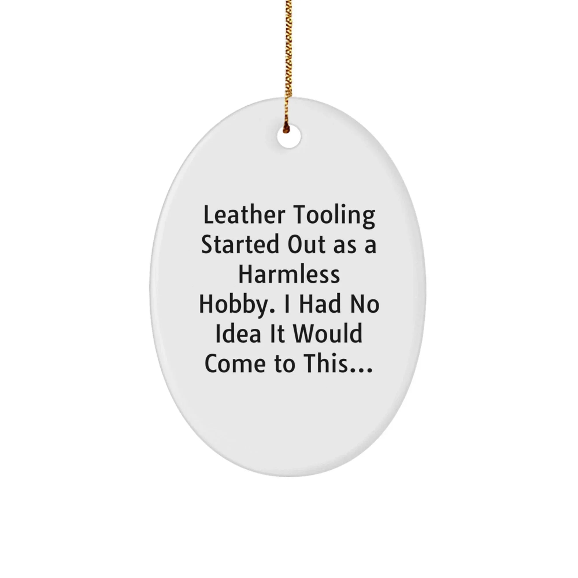 Leather Tooling Gifts for Men - Funny Gift Idea from Friends - Oval Ornament Decoration for Christmas Unique Gifts