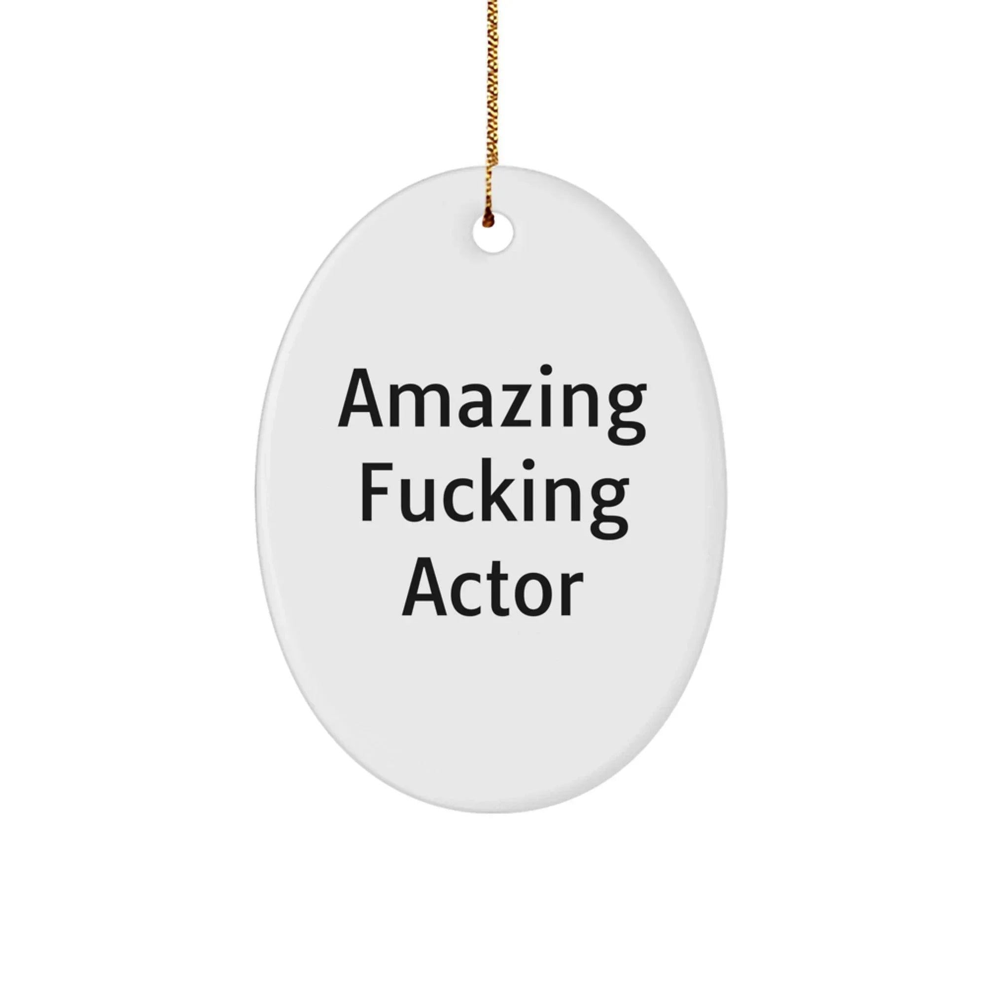 Funny Actor Christmas Unique Gifts from Friends, Amazing Oval Ornament for Actor, Unique Actor Oval Decoration