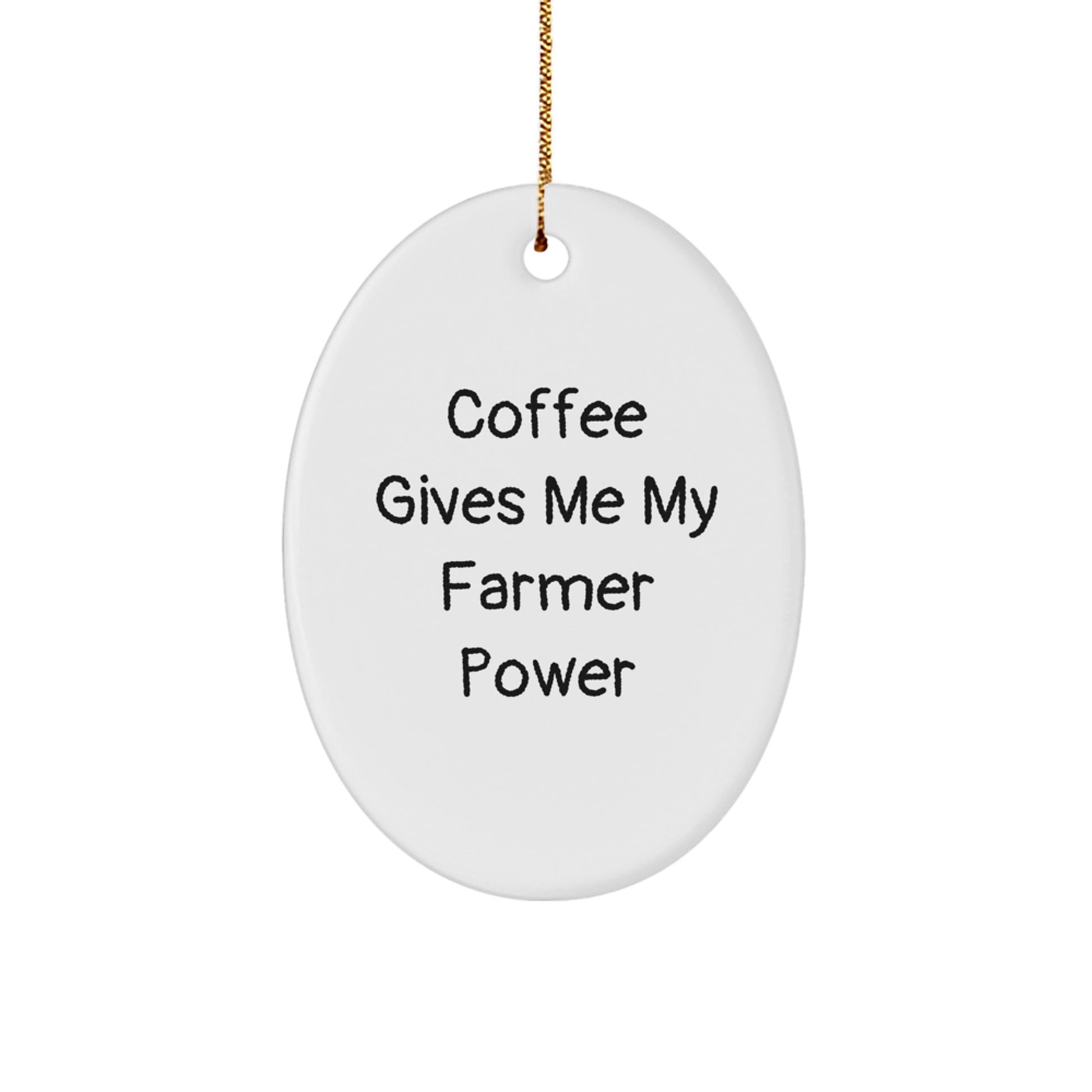 Funny Farmer Gifts from Friends for Men Oval Ornament Christmas Unique Decorations - 'Coffee Gives Me My Farmer Power' - Image 1