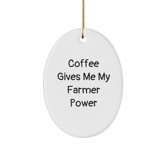 Funny Farmer Gifts from Friends for Men Oval Ornament Christmas Unique Decorations - 'Coffee Gives Me My Farmer Power' - Image 1