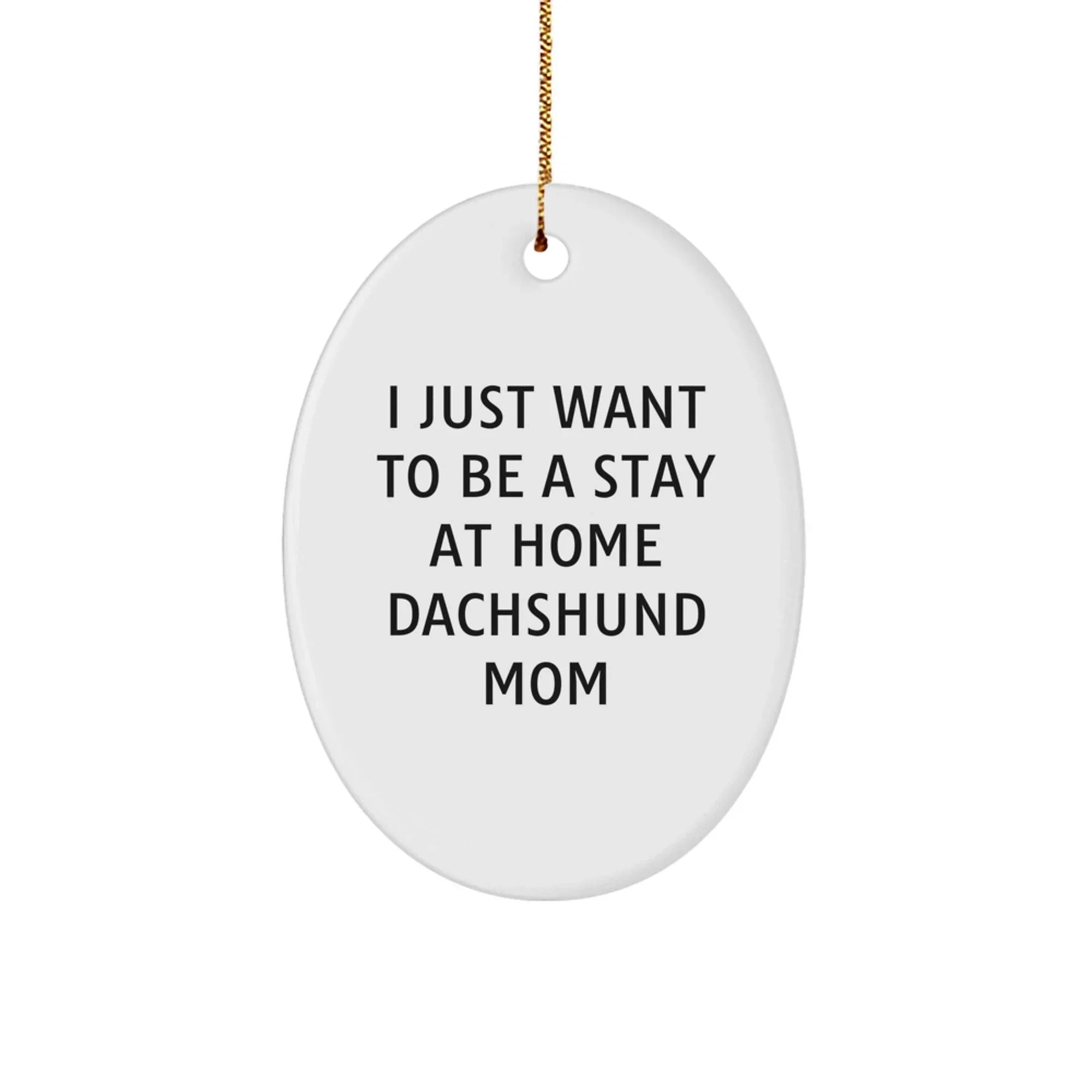 Funny Dachshund Dog Mom Oval Ornament Gifts from Family, Friends, or Coworkers for Christmas