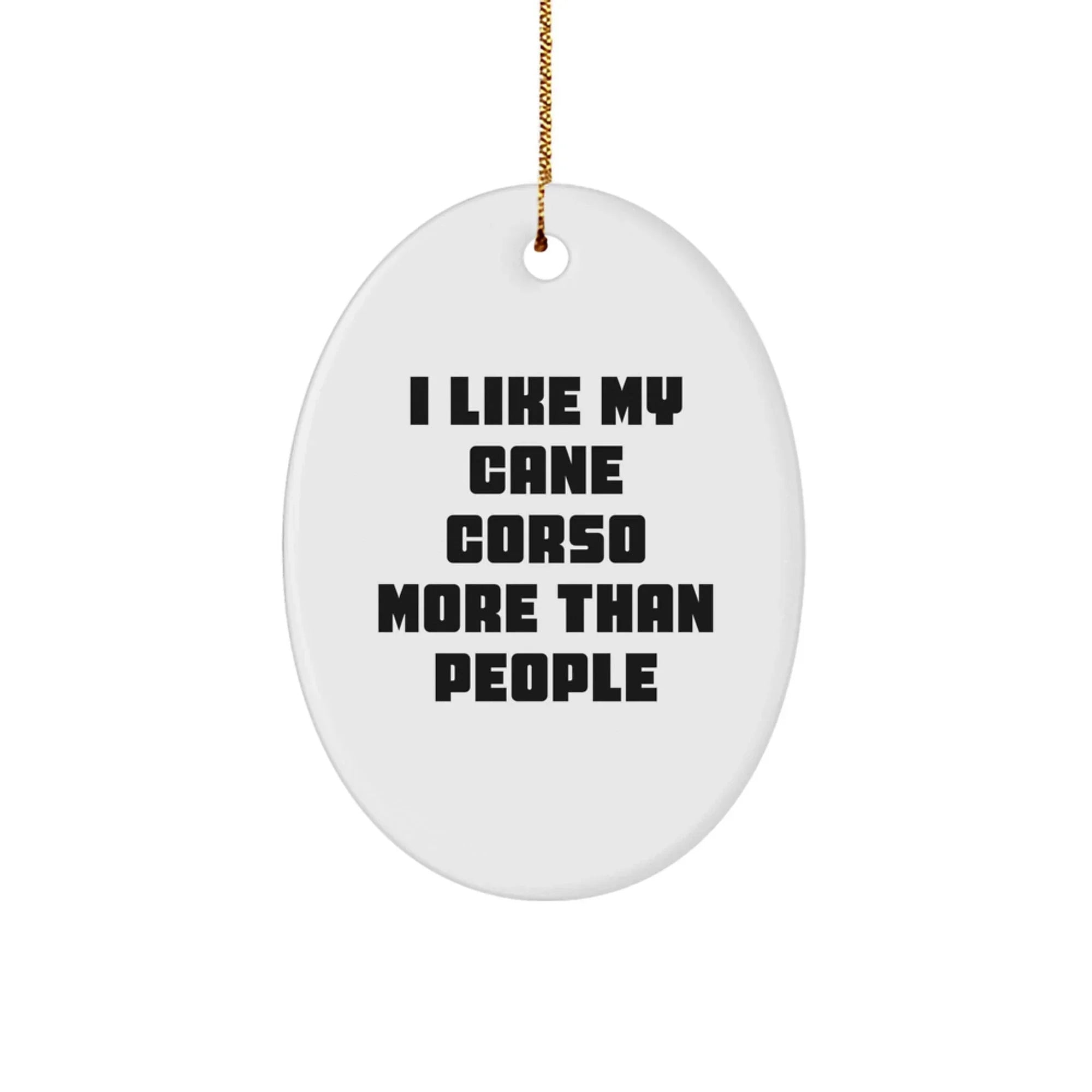 Cane Corso Lovers - Loyal Best Friend - Oval Ornament - MDF With Gloss Finish