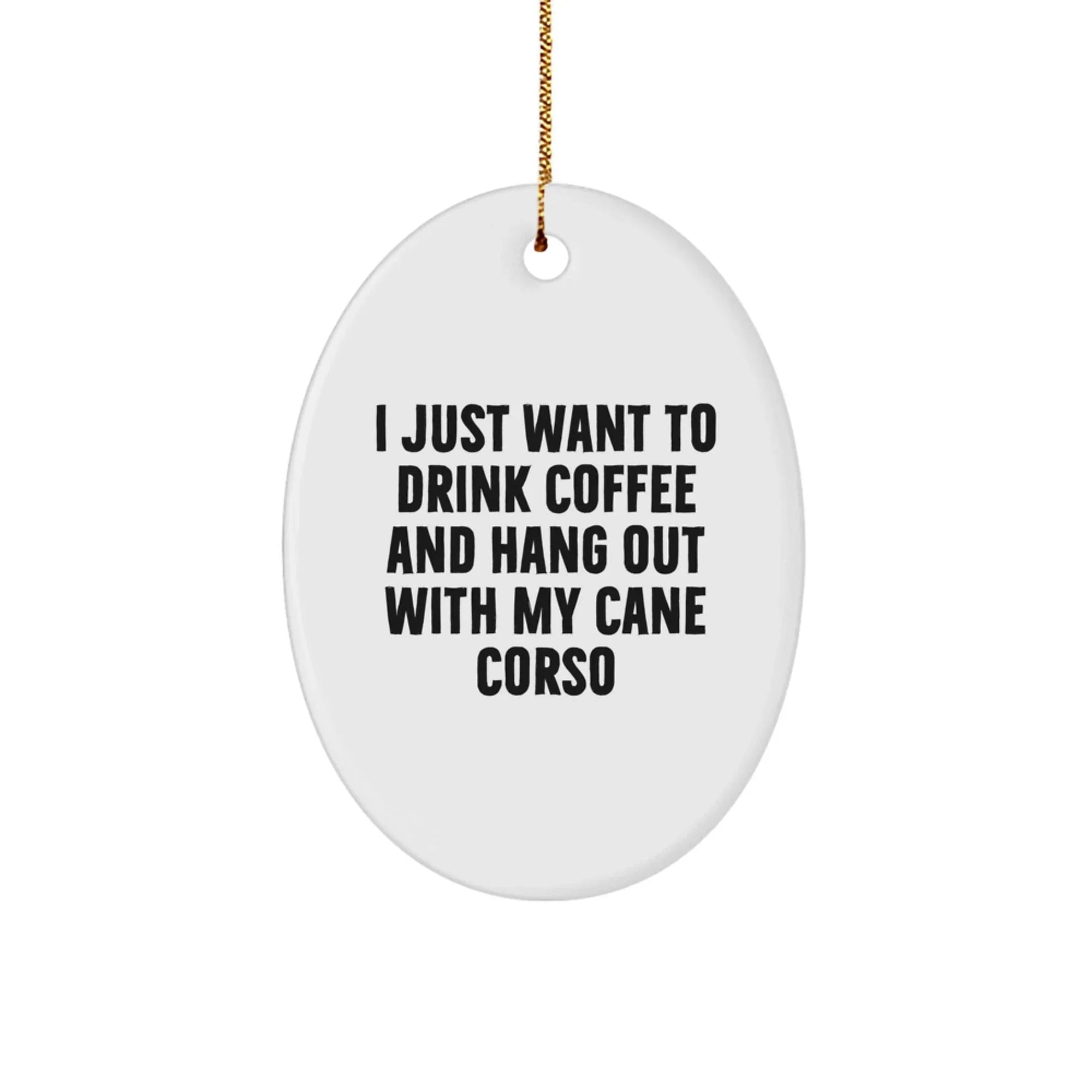 Funny Cane Corso Dog Lover Gifts, Oval Ornament for Cane Corso Dog Owners, Christmas Unique Gifts from Family to Friends, Men, Women