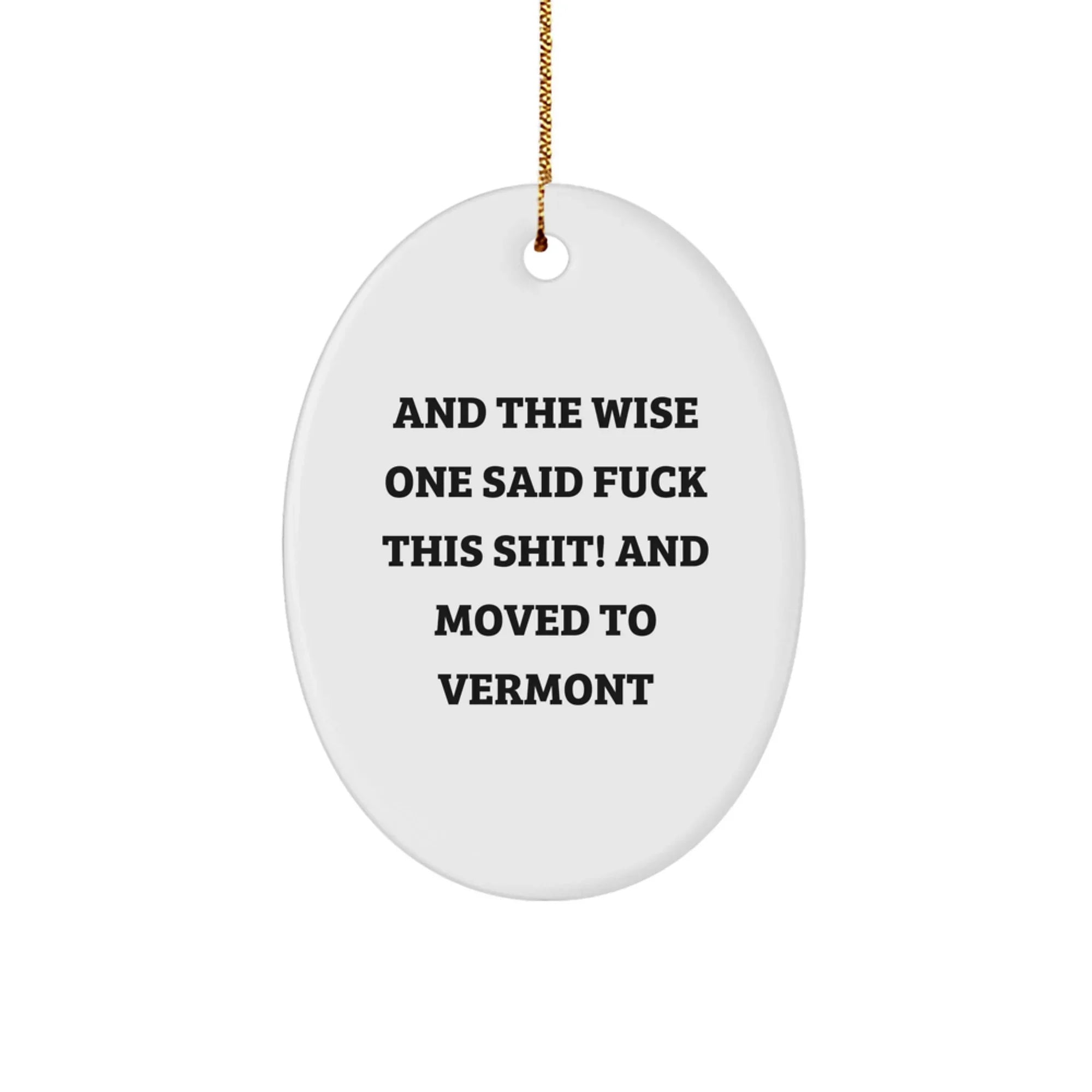Vermont Oval Ornament Gift For Friends Funny Quote Christmas Unique