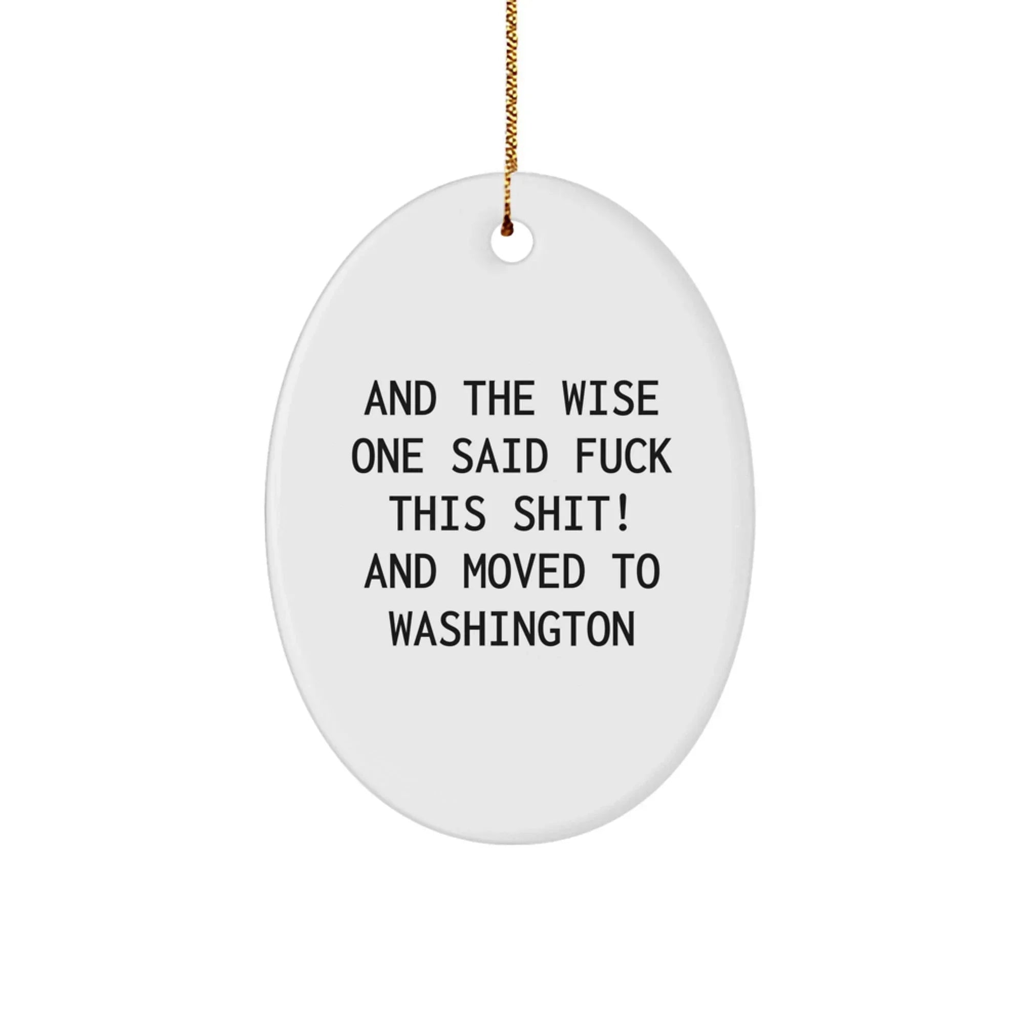 Washington Fans And The Wise One Said F--k This Shit Oval Ornament Funny Gift