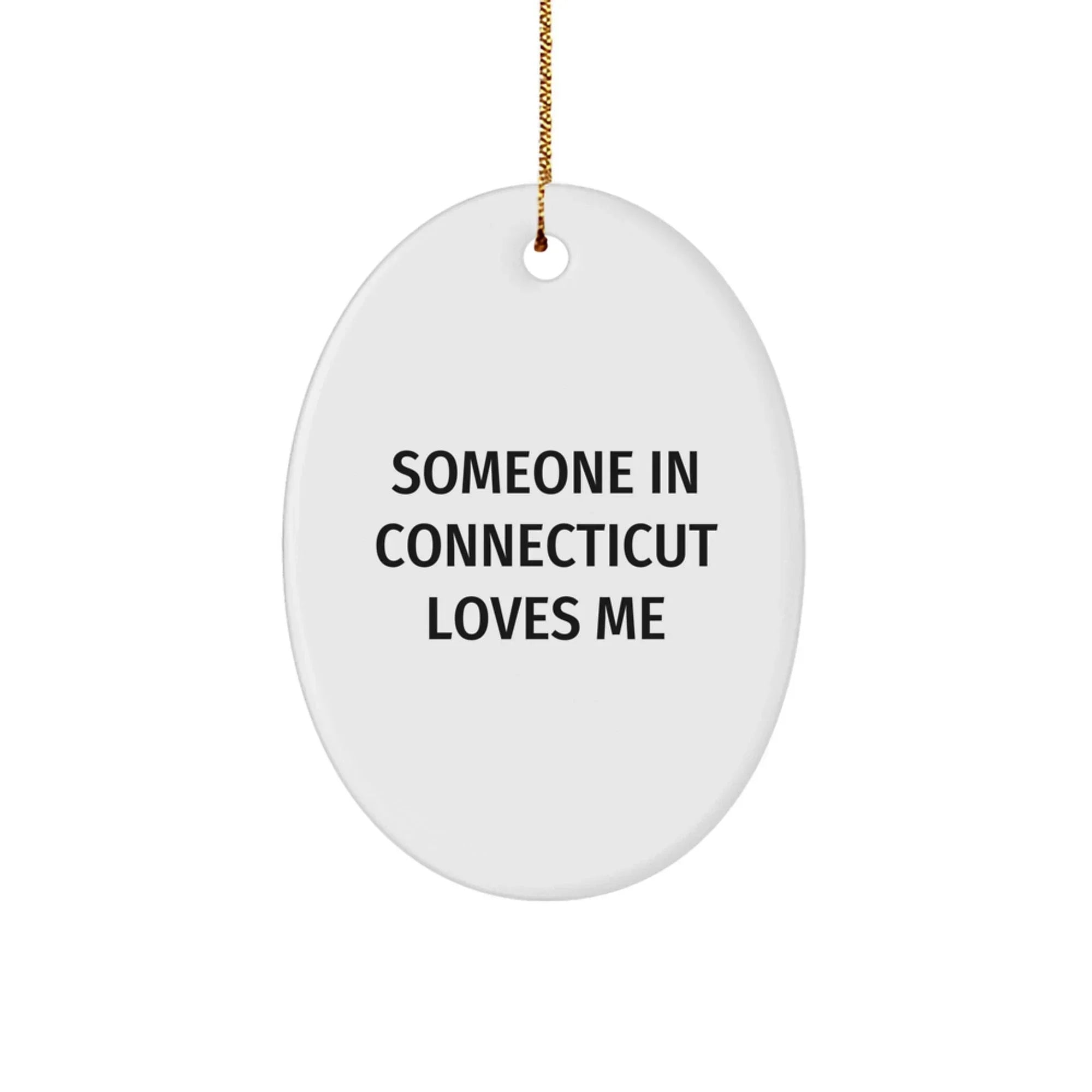 Connecticut Oval Ornament Someone In Connecticut Loves Me Christmas Gift