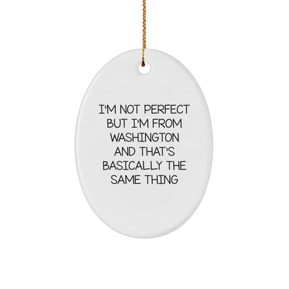 Washington Humor Oval Ornament, I'm Not Ideal Gifts, Christmas Unique Presents for Friends, Family, Coworkers from Washington, Oval Shaped Decorations - Image 1