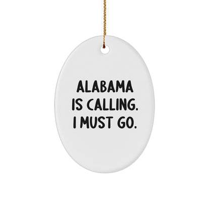 Alabama Calling Oval Ornament, Funny Quote Gifts from Friends to Family for Christmas - Image 1