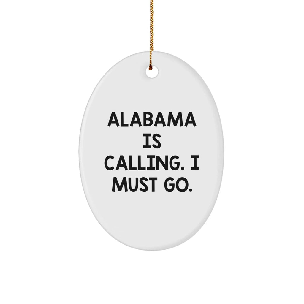 Alabama Pride Alabama Calling Oval Ornament - Durable MDF Core With Glossy Finish And Humorous Quote