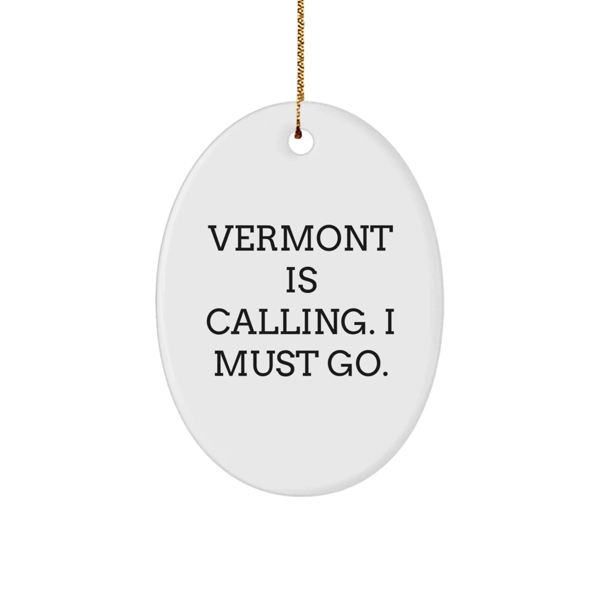 Vermont Oval Ornament, Vermont Is Calling, Christmas Unique Decor