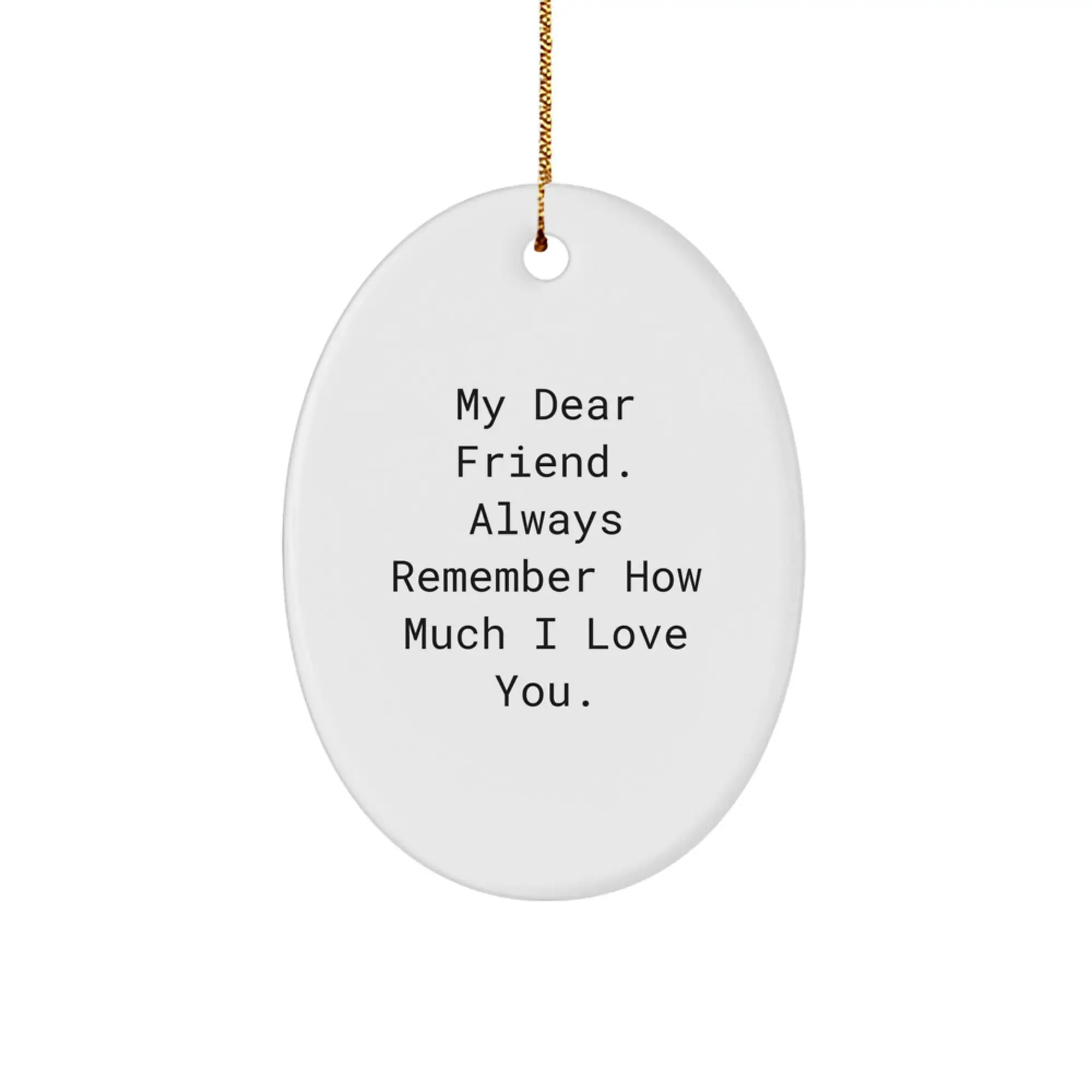Funny Friend Oval Ornament Gifts for Men or Women from Friends or Family - Christmas Unique Gifts - Image 1