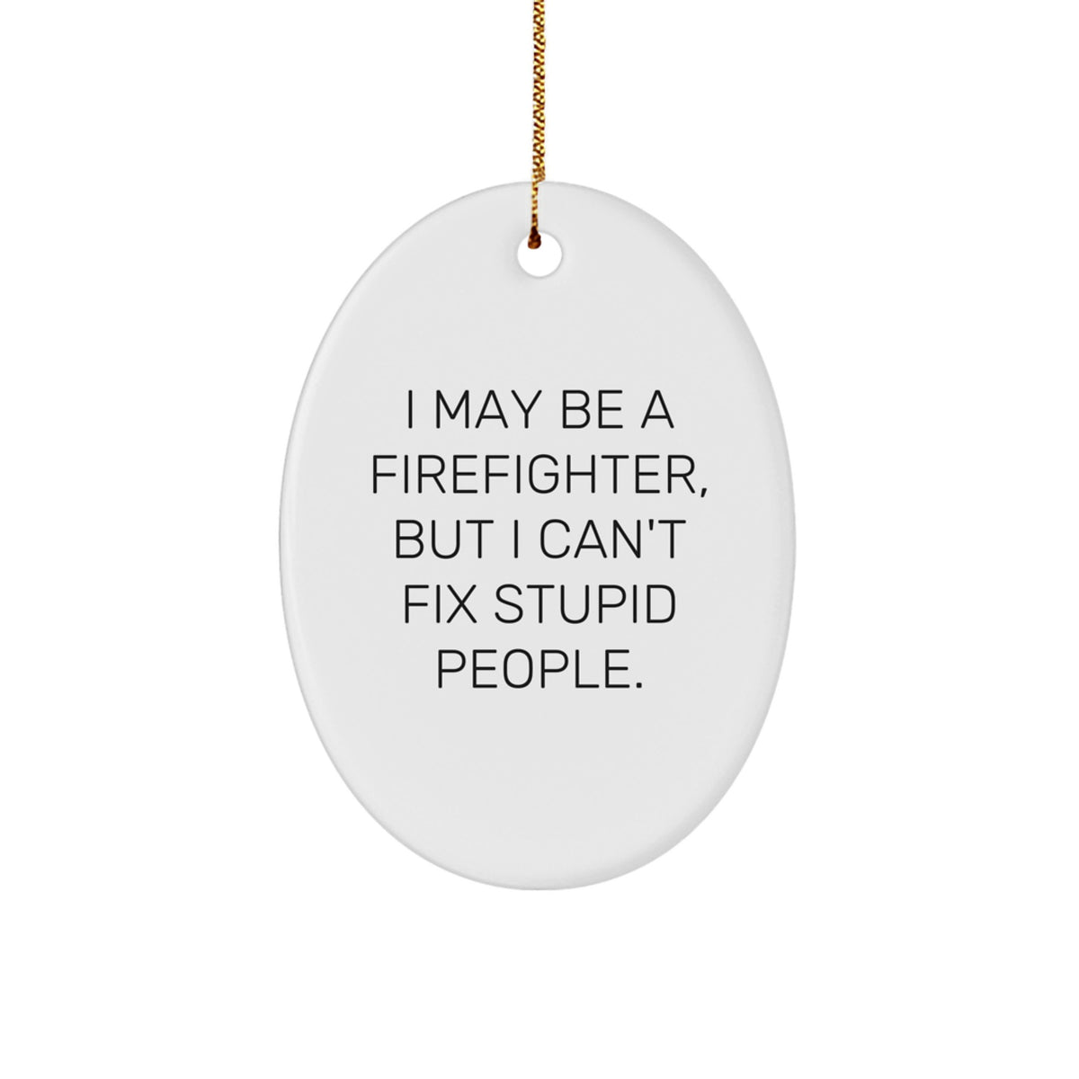 Christmas Ornament Gift for Coworkers - Funny Firefighter Idea - Image 1